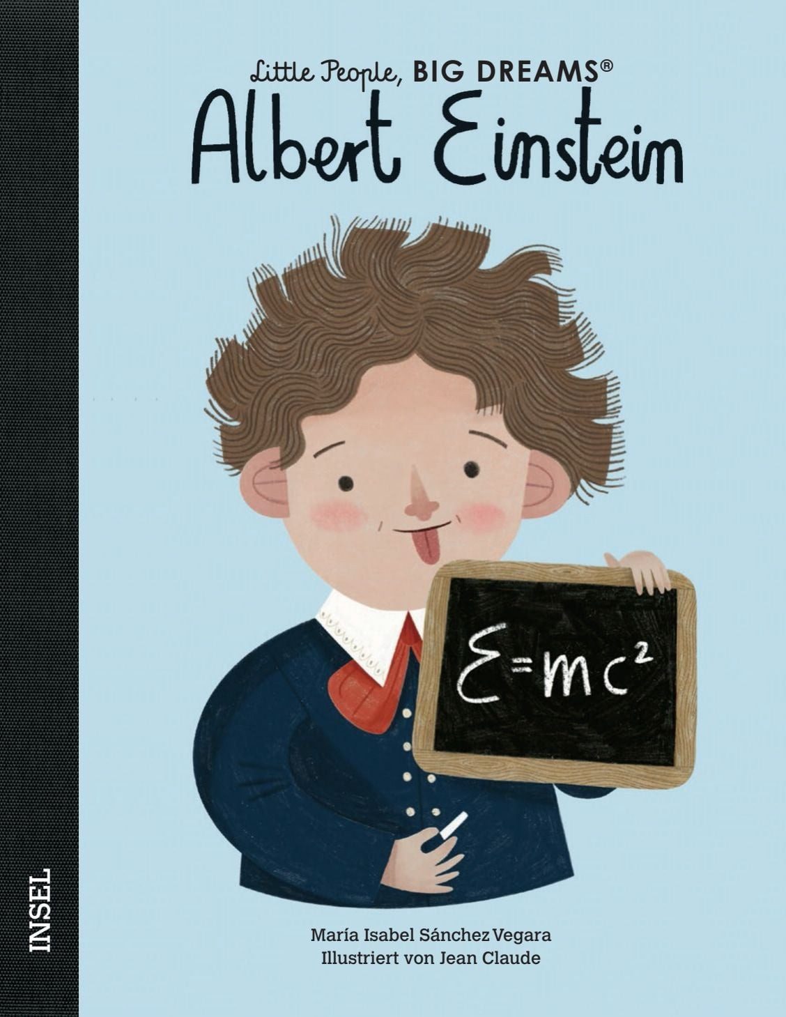Albert Einstein – Little People, BIG DREAMS (Deutsche Ausgabe) / María Isabel Sánchez Vegara, Kinderbuch ab 4 Jahre