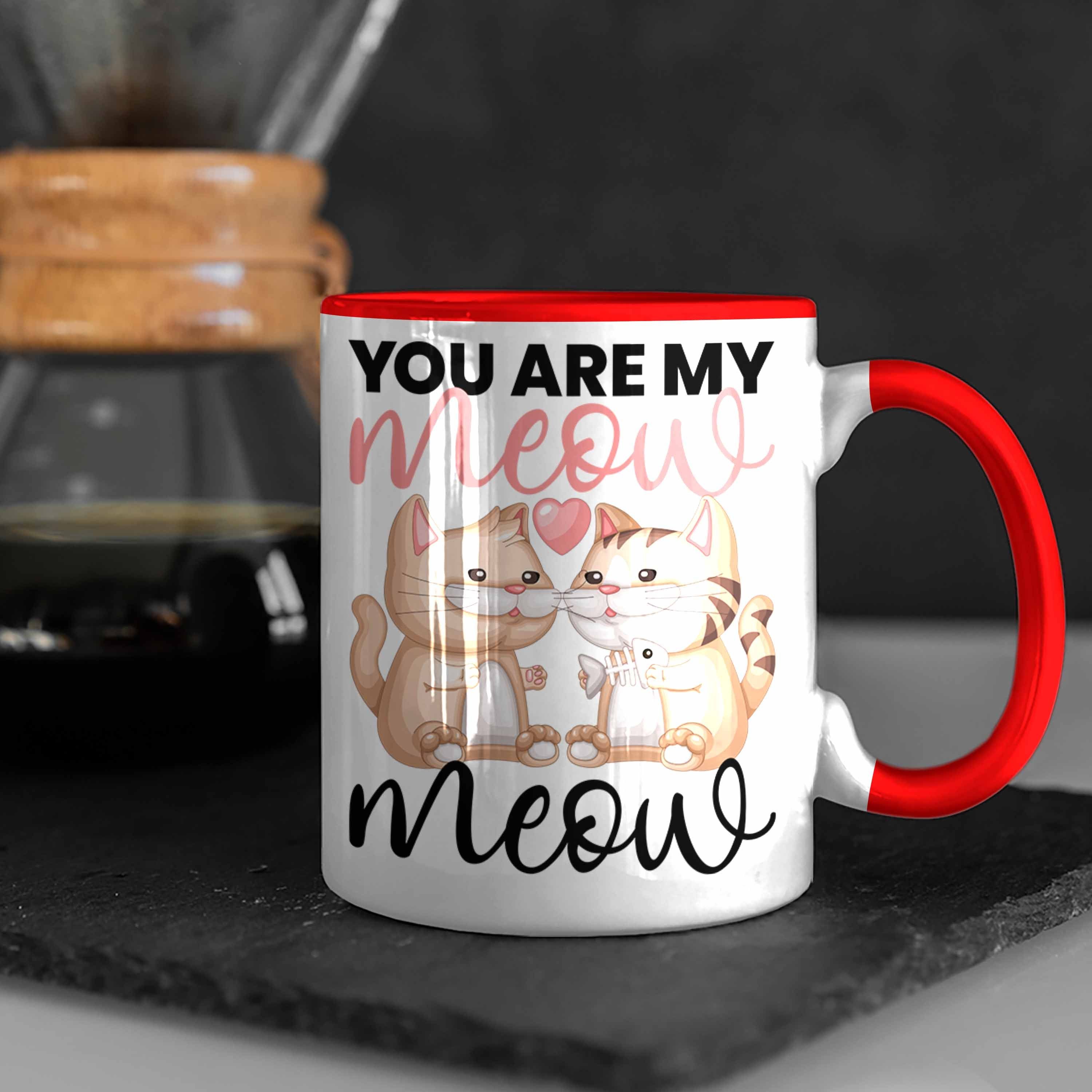Trendation Tasse "You My Tasse Are Geschenk Valentin Meow zum Katzenliebhaber für Meow" Rot