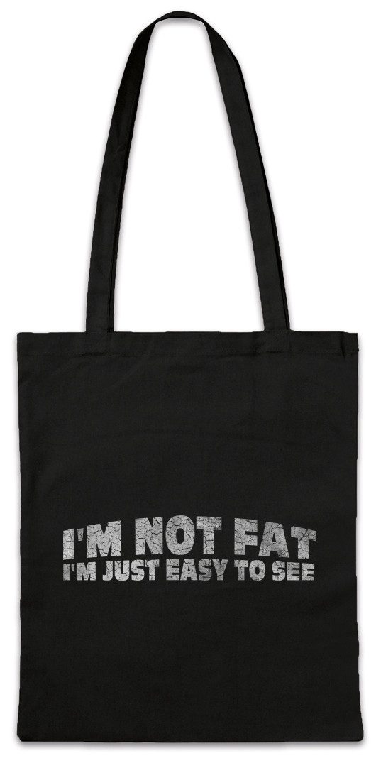 Beuteltasche I'm Not Fat I'm Just Easy To See Stofftasche Dick Dicker Stolz