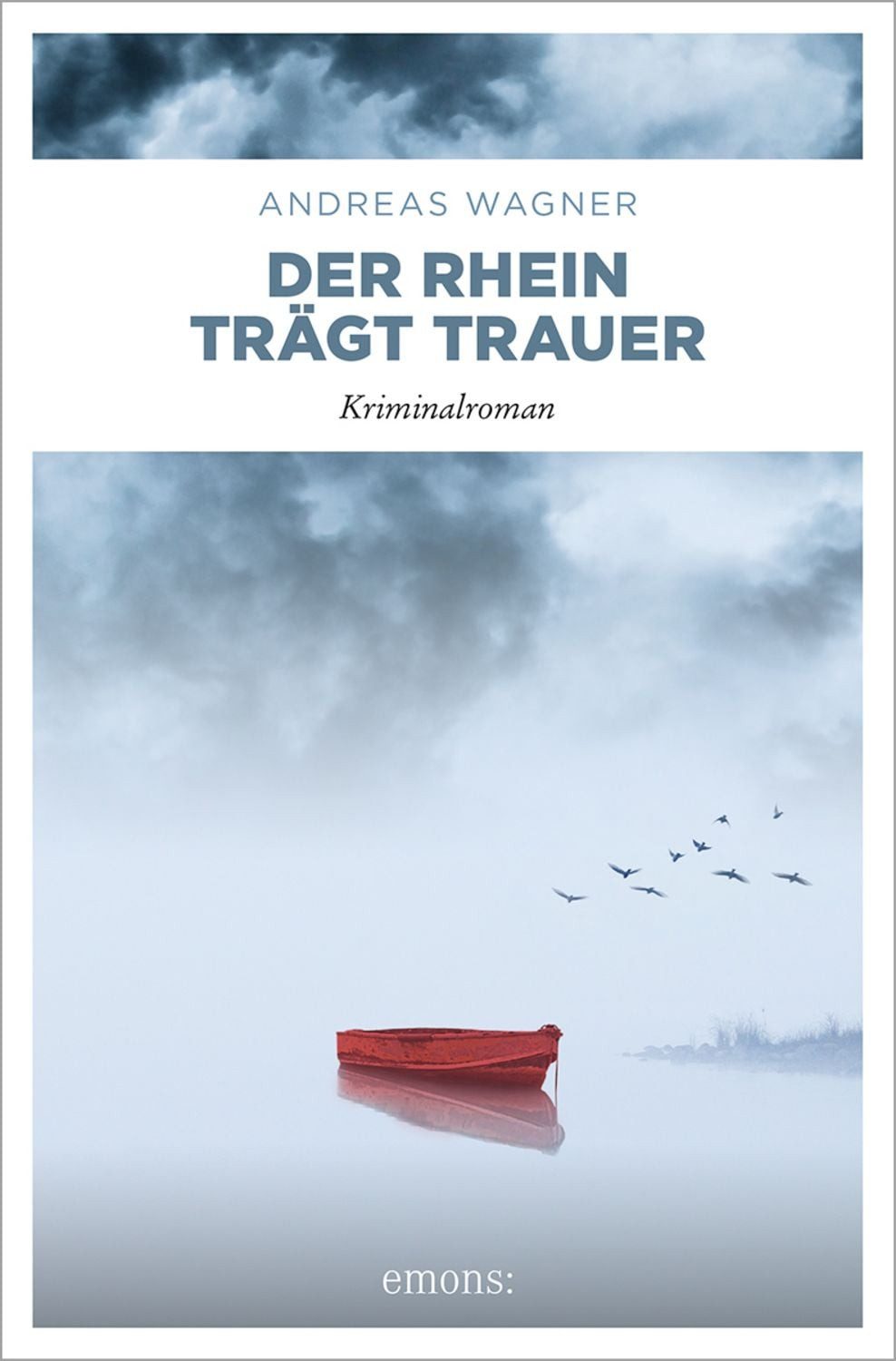 Der Rhein trägt Trauer / Andreas Wagner