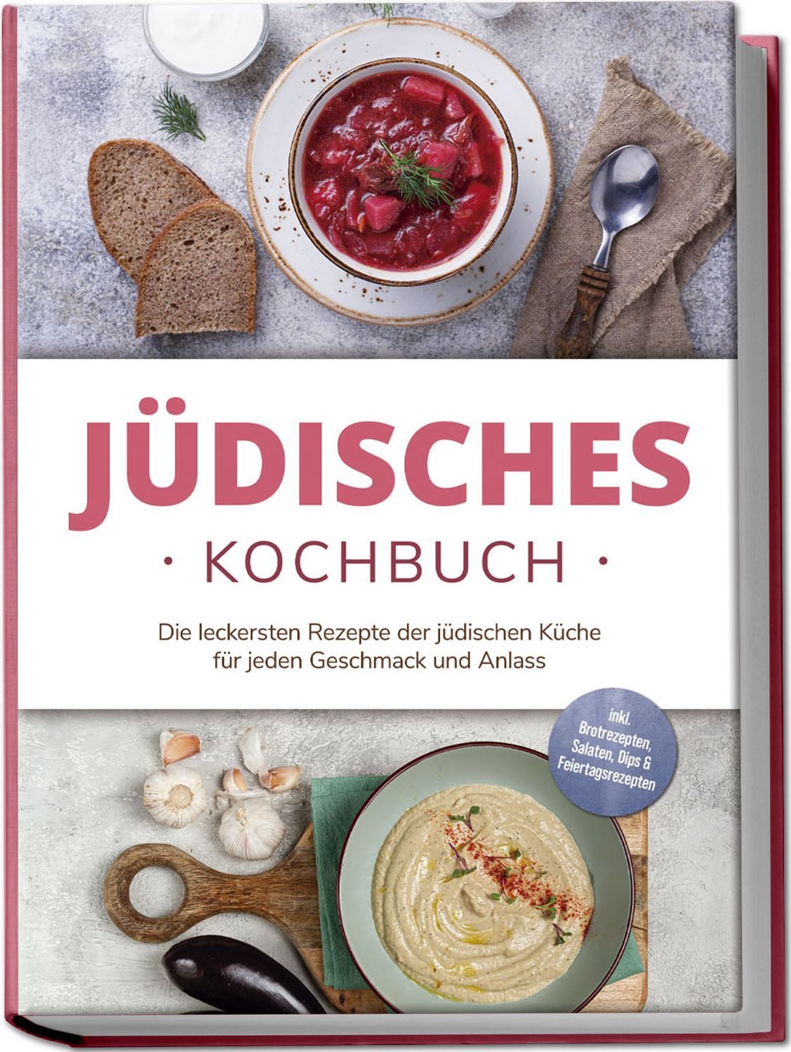 Jüdisches Kochbuch: Die leckersten Rezepte der jüdischen Küche für jed / Amélie Rosenberg