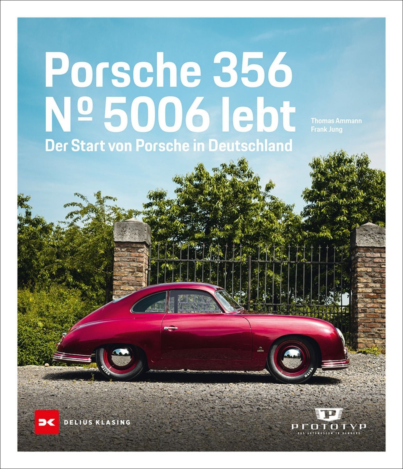 Porsche 356 / Frank Jung, Thomas Ammann