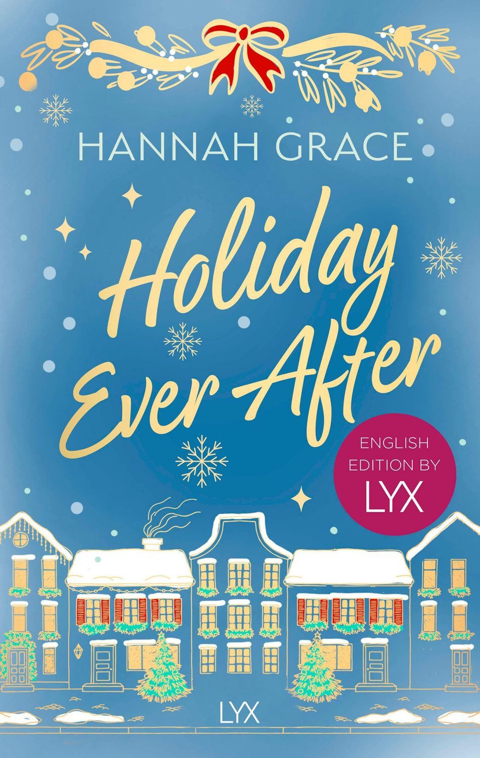 Holiday Ever After: English Edition by LYX / Hannah Grace, SPIEGEL-Bestseller