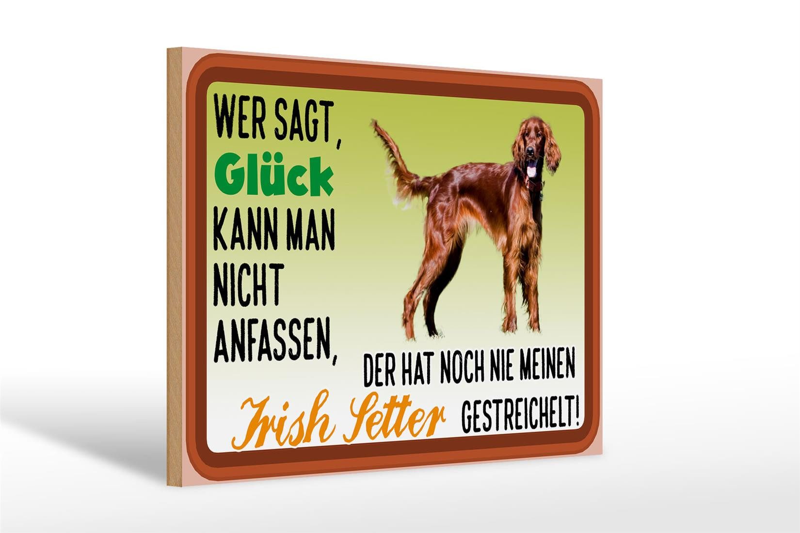 Femer GmbH Holzbild Spruch 30x20cm Glück Irish Setter Hund, Sprüche