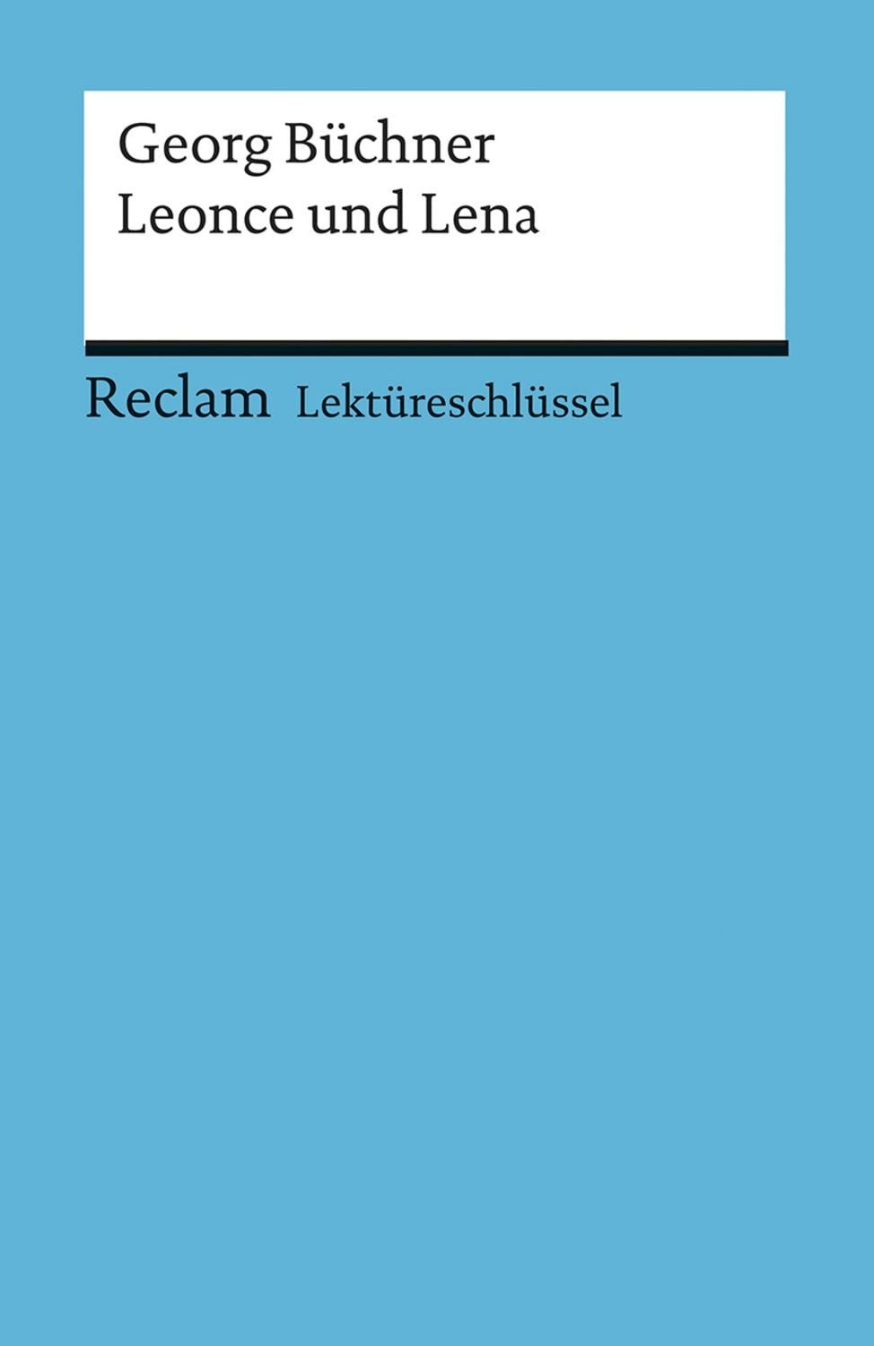 Lektüreschlüssel zu Georg Büchner: Leonce und Lena / Wilhelm Grosse