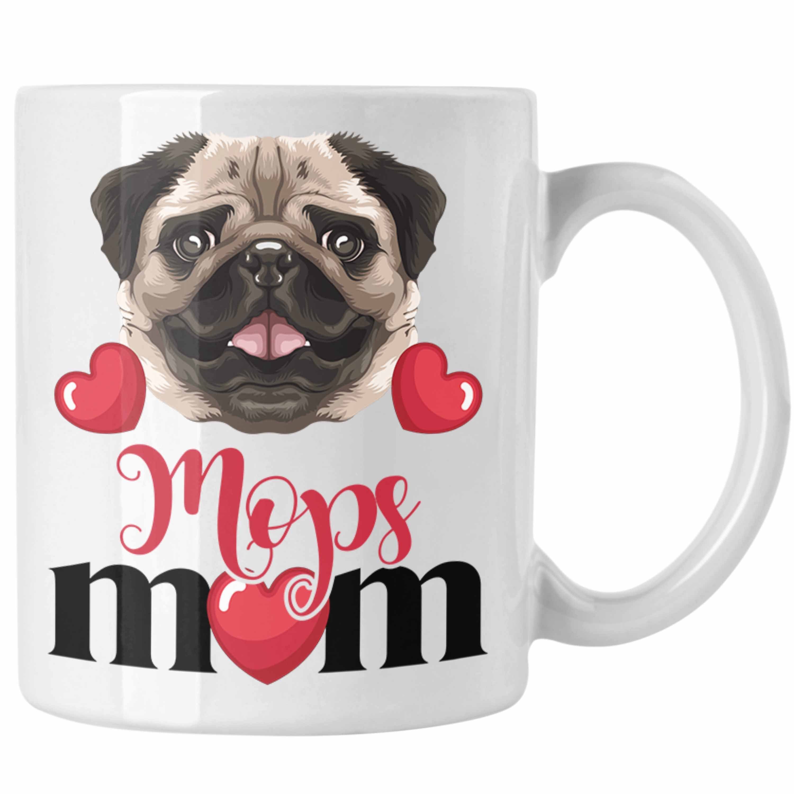 Trendation Tasse Mops Besitzer Mom Mama Tasse Geschenk Lustiger Spruch Geschenkidee Mop Weiss