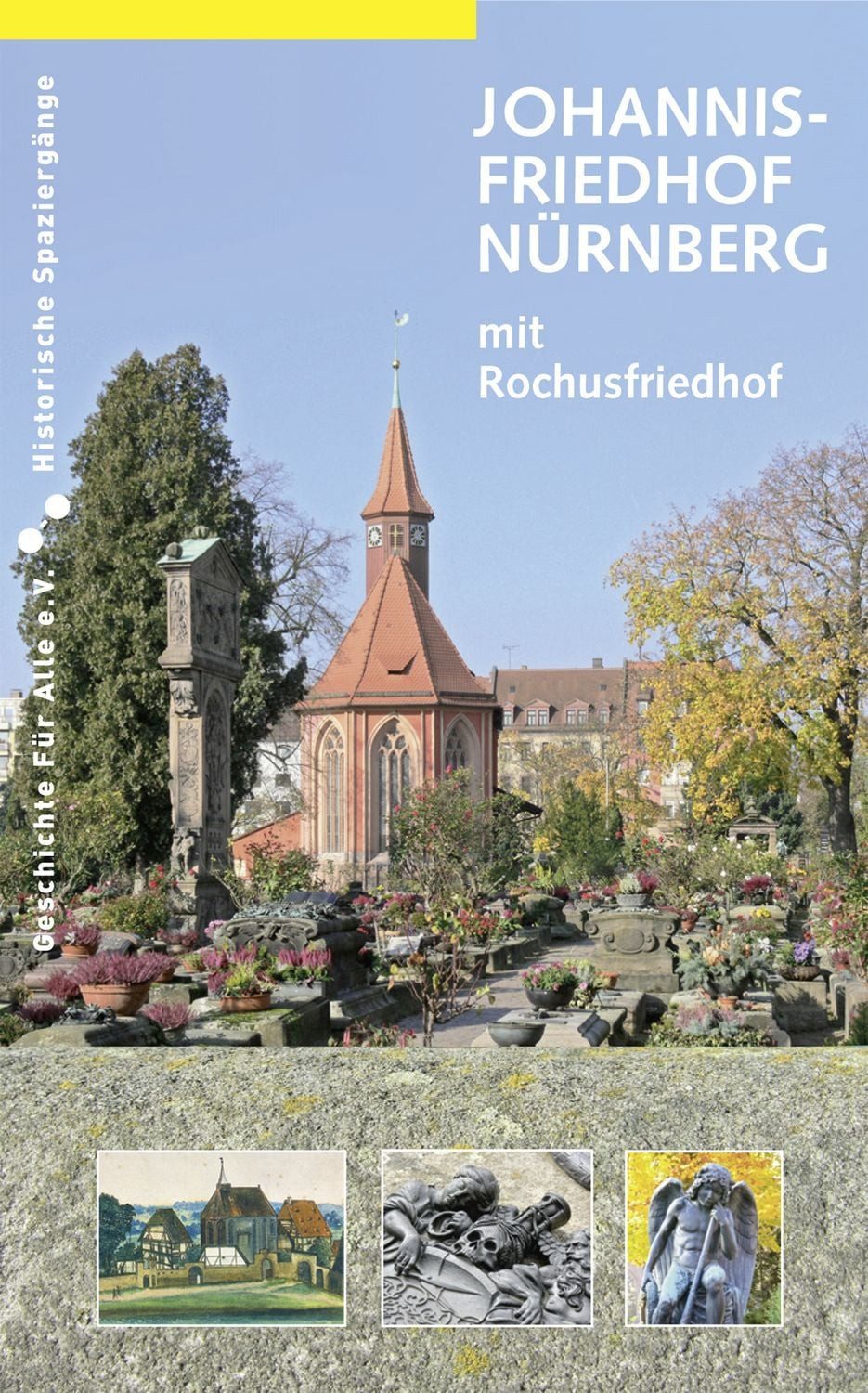 Johannisfriedhof Nürnberg (mit Rochusfriedhof) / Bernd Windsheimer, Uwe Werk