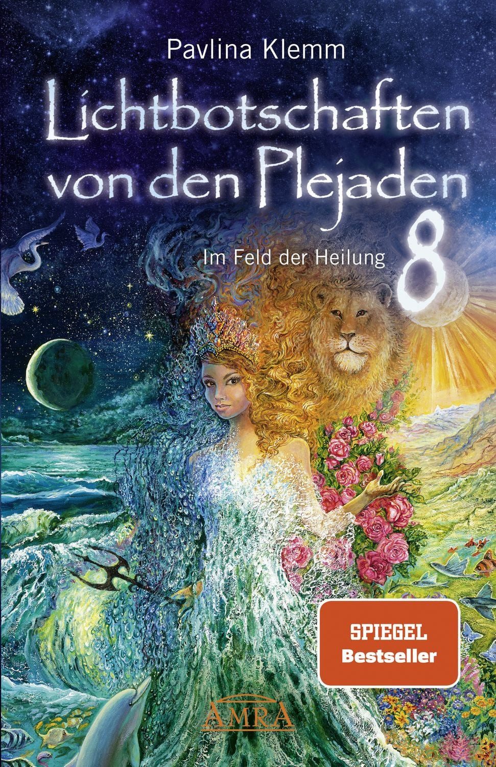 Lichtbotschaften von den Plejaden Band 8: Im Feld der Heilung (SPIEGEL / Pavlina Klemm