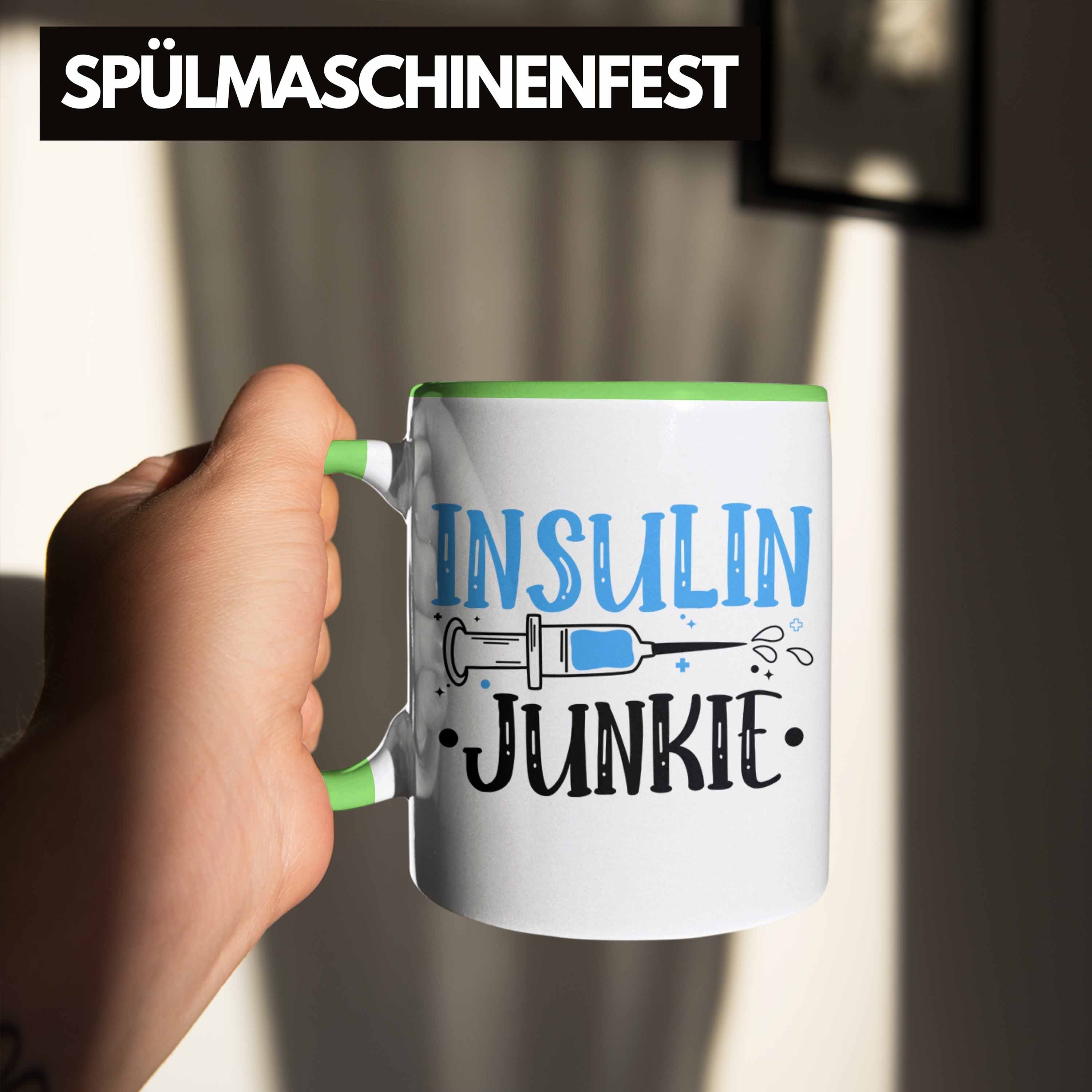 Diabetis Grün Zucker - Geschenk Tasse Trendation Diabetiker Tasse Patient Insulin Lustiger Trendation Junkie Spruch