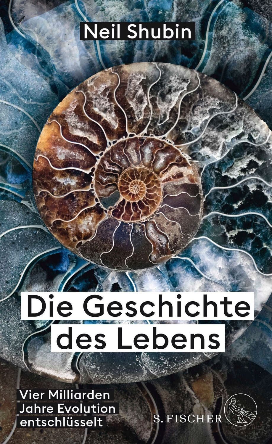 Die Geschichte des Lebens / Neil Shubin