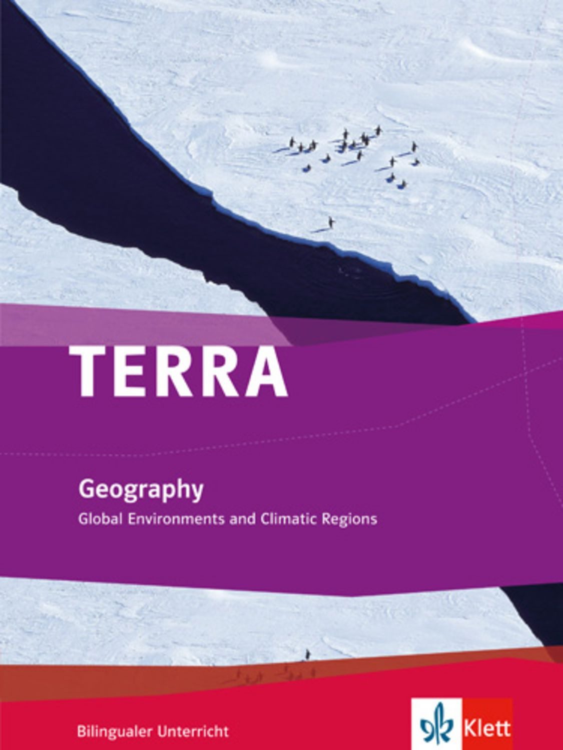 TERRA Geography. Global Environments and Climatic Regions / diverse