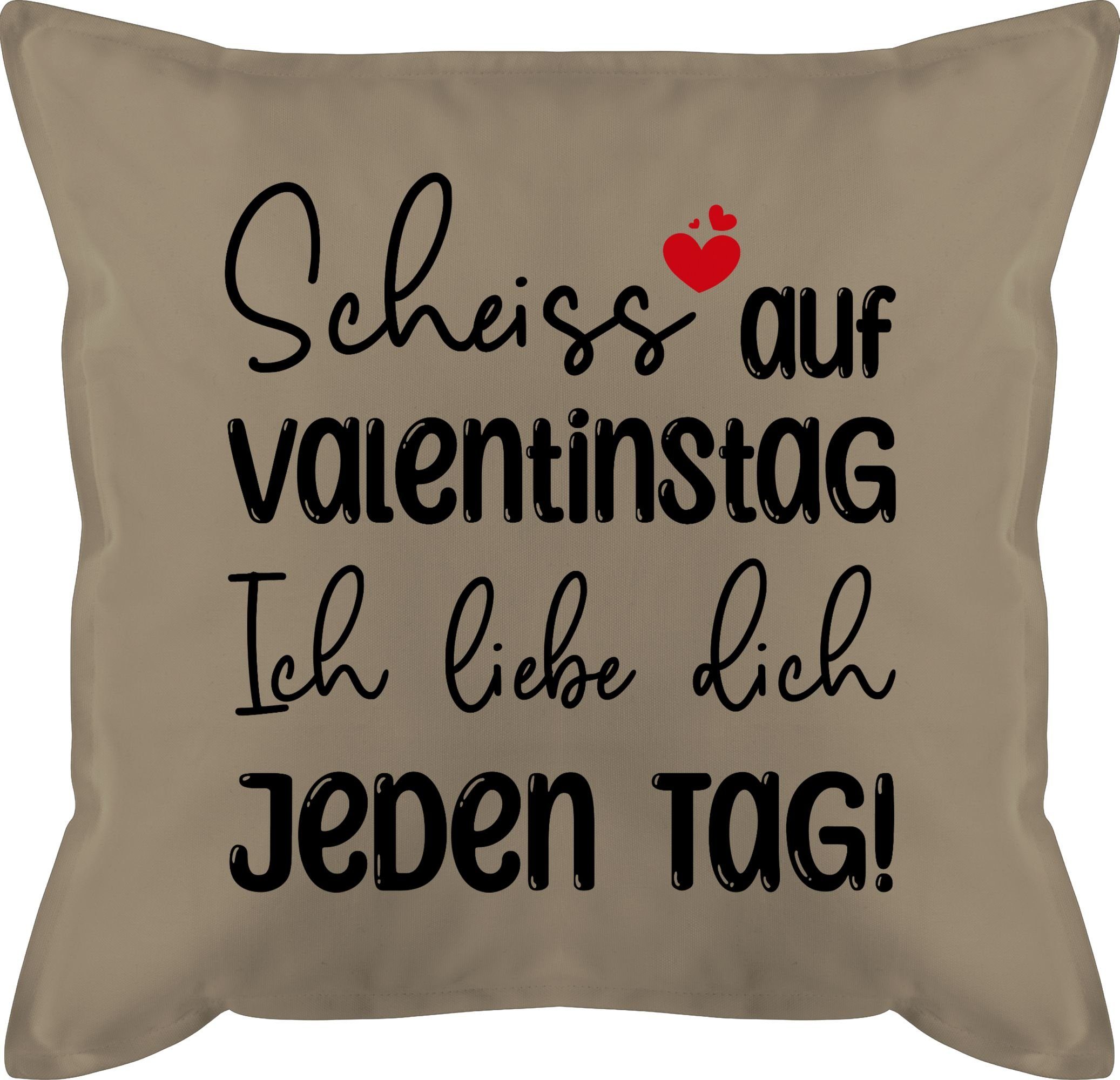 Shirtracer Dekokissen Scheiss auf Valentinstag, Dekokissen Valentinstag Geschenk 3 Beige