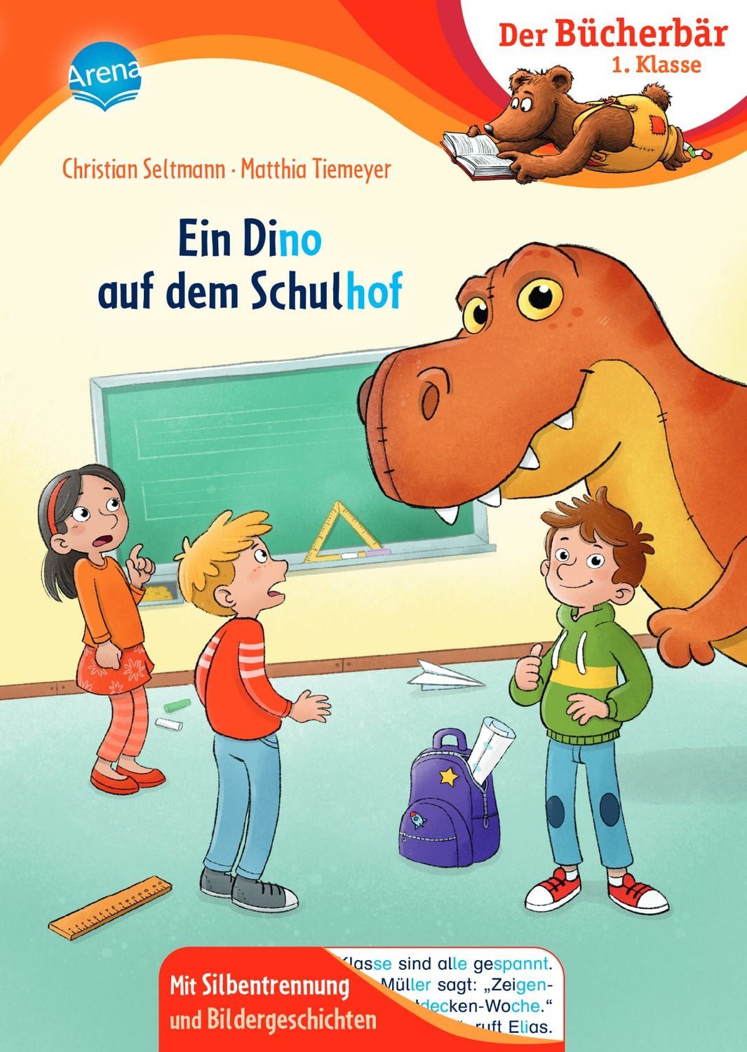 Ein Dino auf dem Schulhof Der Bücherbär: Erstlesebuch; spannende Schul / Christian Seltmann, Der Bücherbär: Erstlesebuch; spannende Schulgeschichte für die 1. Klasse, mit Silbentrennung zum leichteren Lesenlernen, X