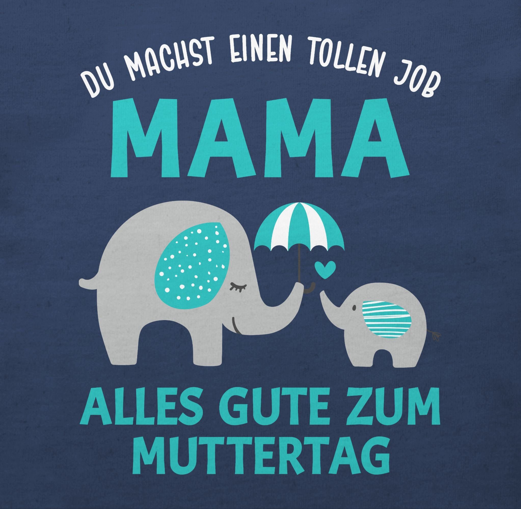 T-Shirt tollen Geschenk Blau Shirtracer Job einen Navy 2 Muttertag Mama machst Muttertagsgeschenk - Du 1 Zum