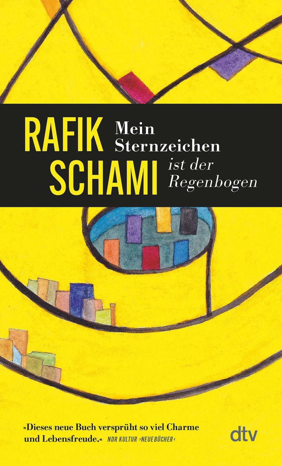 Mein Sternzeichen ist der Regenbogen / Rafik Schami