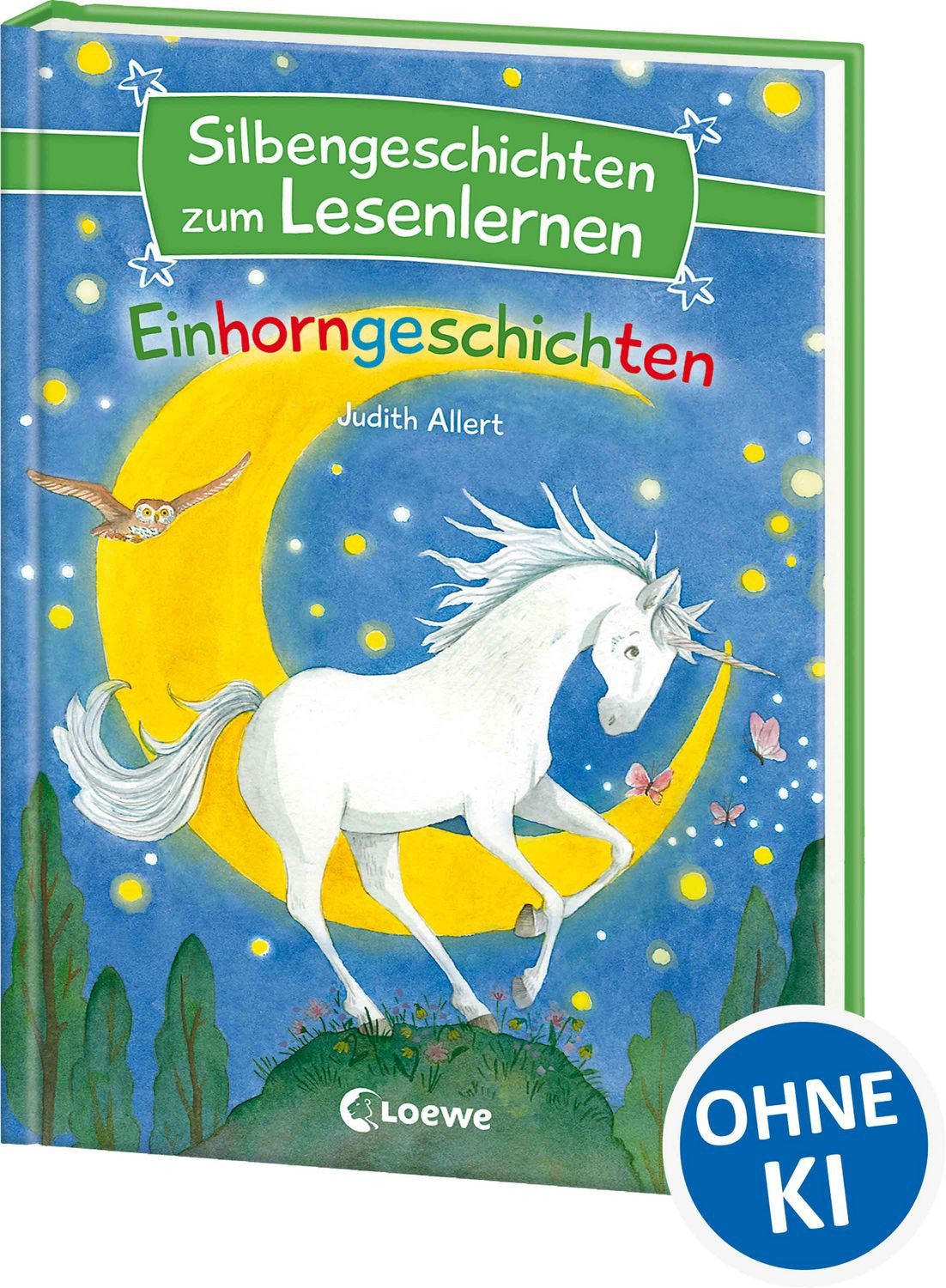 Silbengeschichten zum Lesenlernen - Einhorngeschichten / Judith Allert