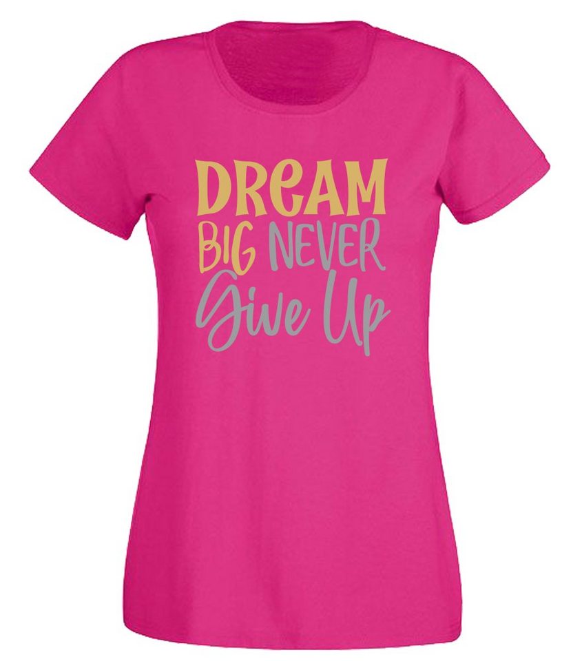 G-graphics T-Shirt Damen T-Shirt - Dream Big – Never give up mit trendigem  Frontprint, Aufdruck auf der Vorderseite, Spruch/Sprüche/Print/Motiv, für  jung & alt, Slim-fit