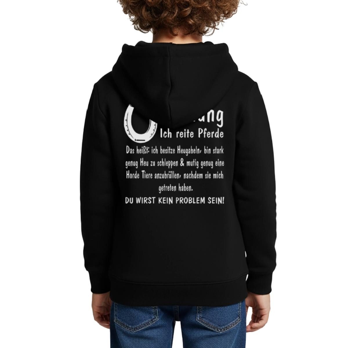 Hoodie Achtung Ich Reite Pferde Du Wirst Kein Problem Sein Spruch Kinder Prem