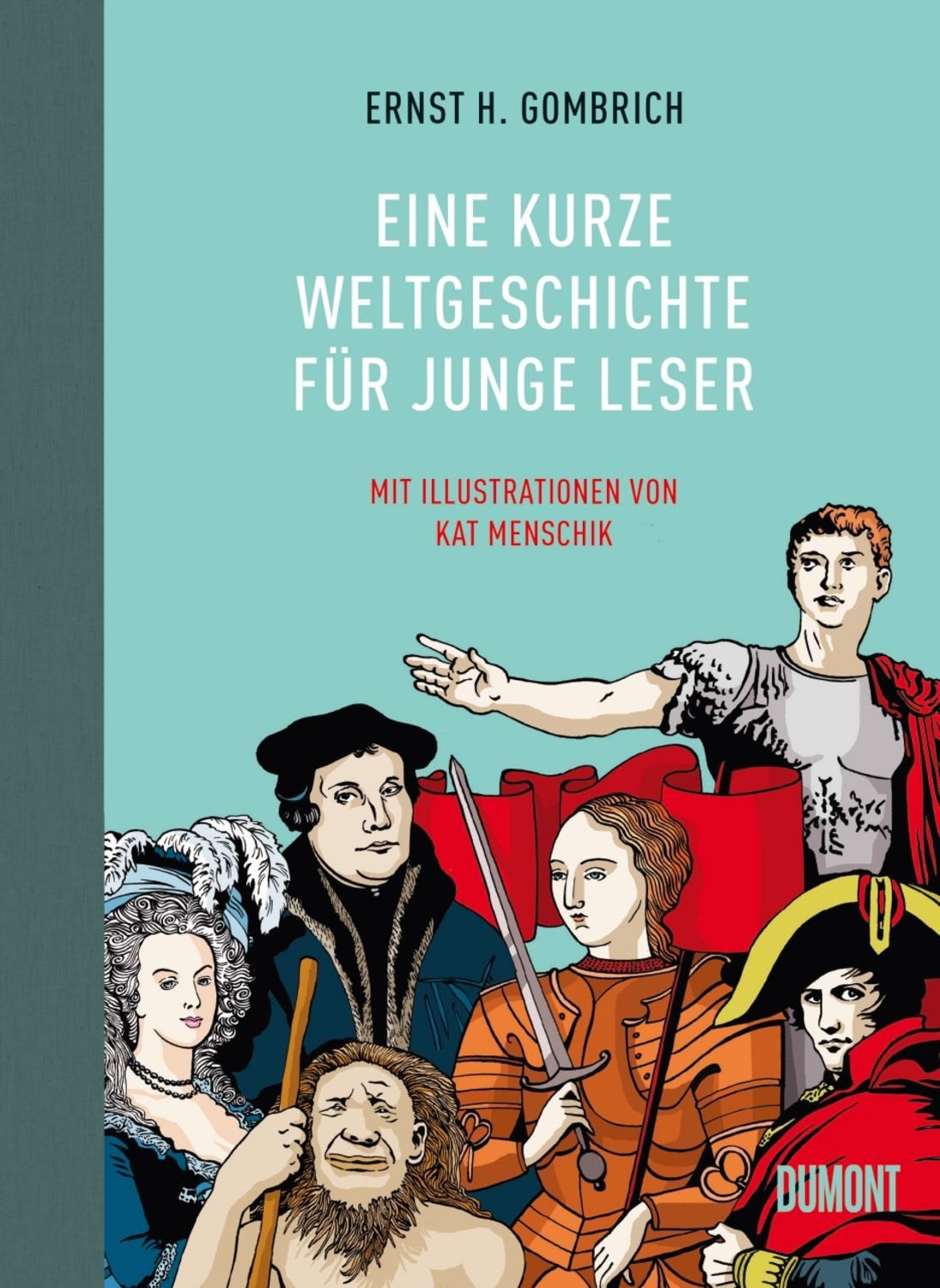 Eine kurze Weltgeschichte für junge Leser / Ernst H. Gombrich