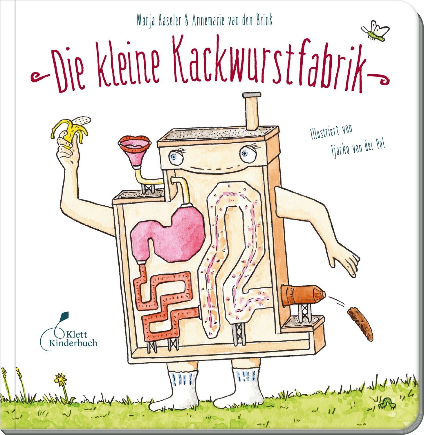Die kleine Kackwurstfabrik / Marja Baseler, Annemarie van den Brink