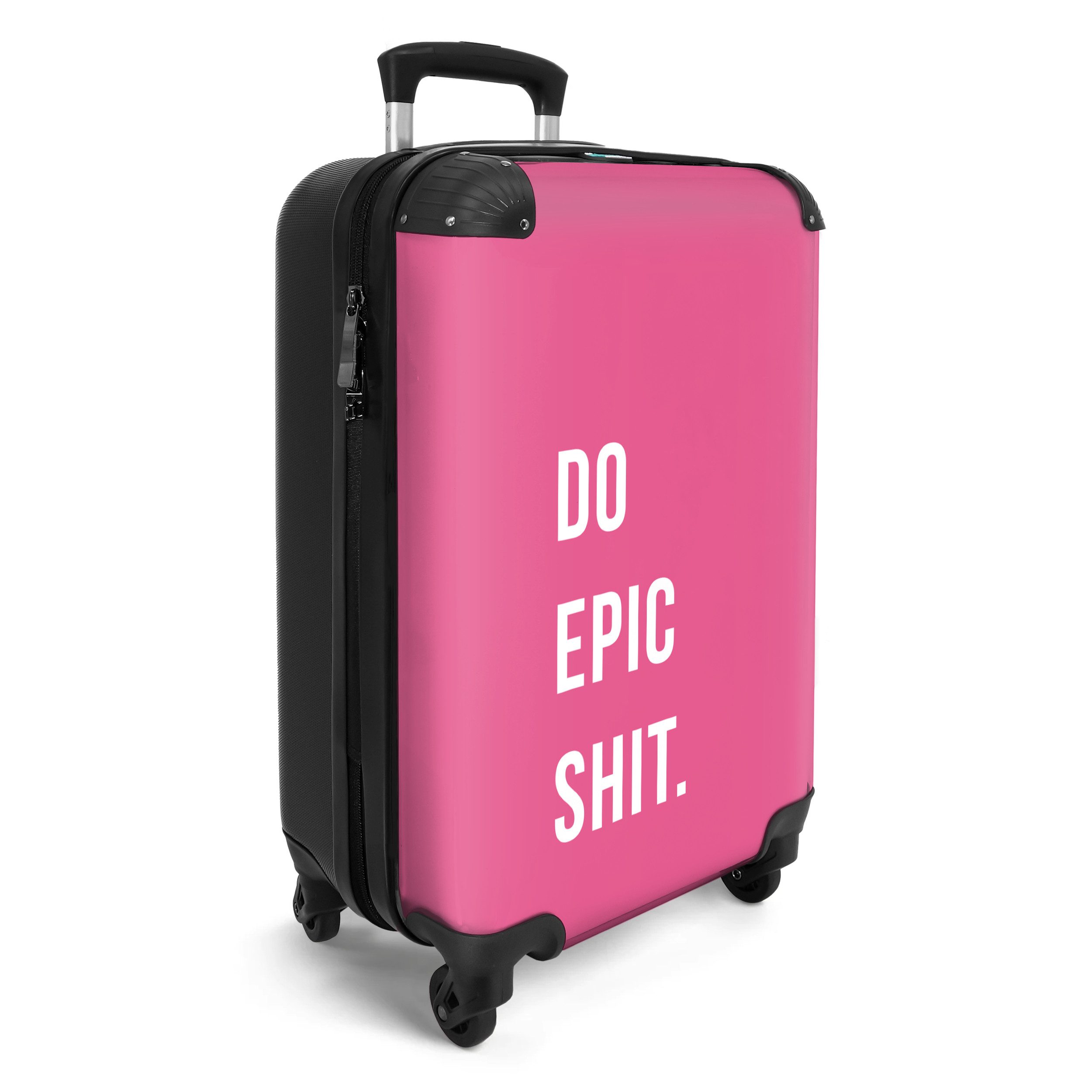 NoBoringSuitcases.com© Hartschalen-Trolley Zitate - Pink - Mach epischen Scheiß 55x35x20cm, 4 Rollen, Reisetasche mit Rollen, Koffer Handgepäck Flugzeug
