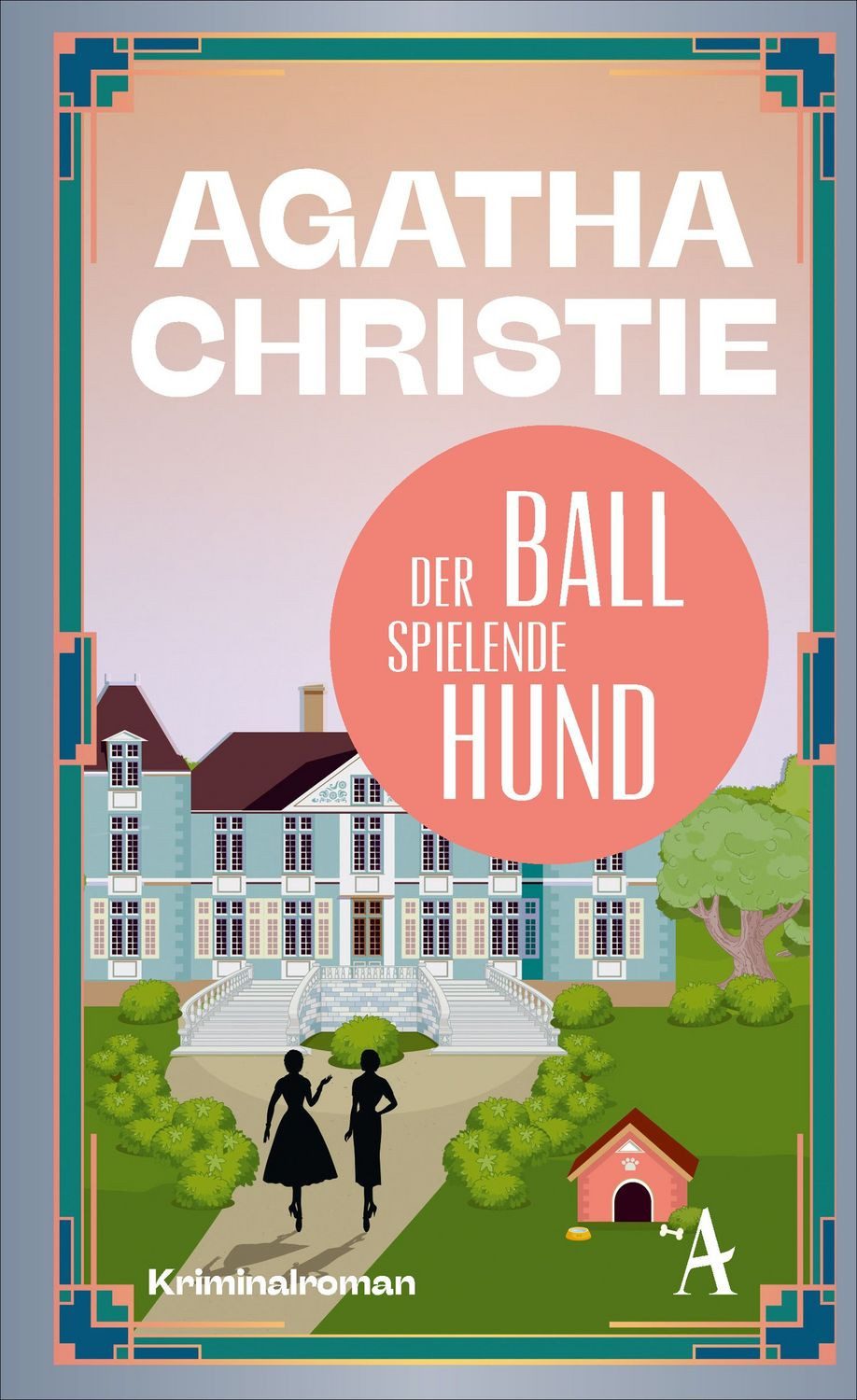 Der Ball spielende Hund / Agatha Christie