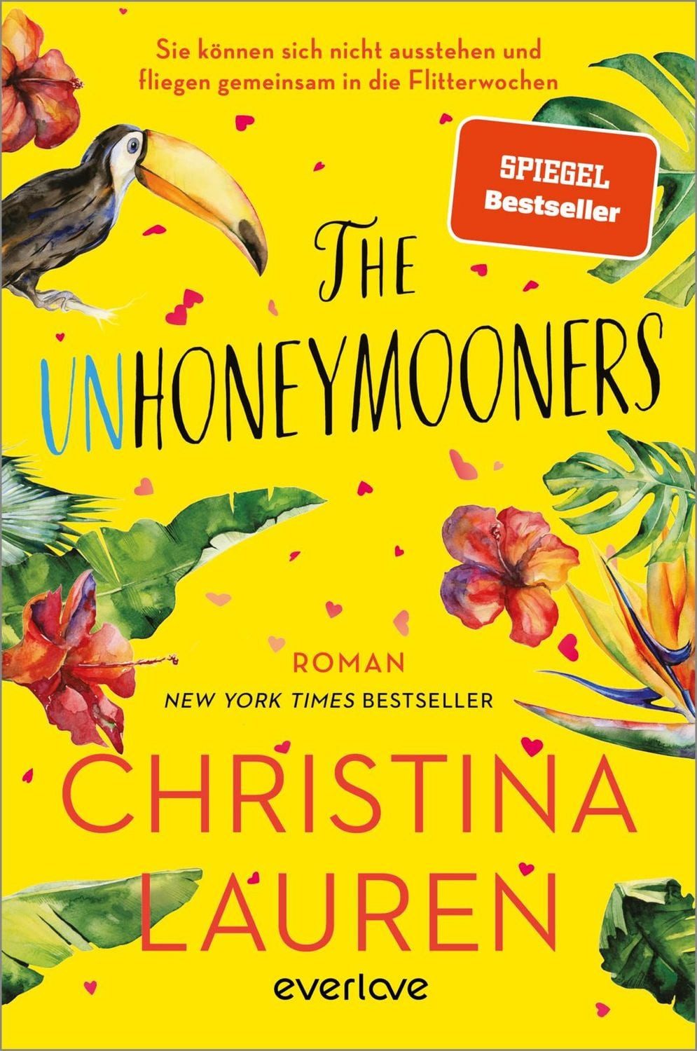 The Unhoneymooners – Sie können sich nicht ausstehen und fliegen gemei / Christina Lauren