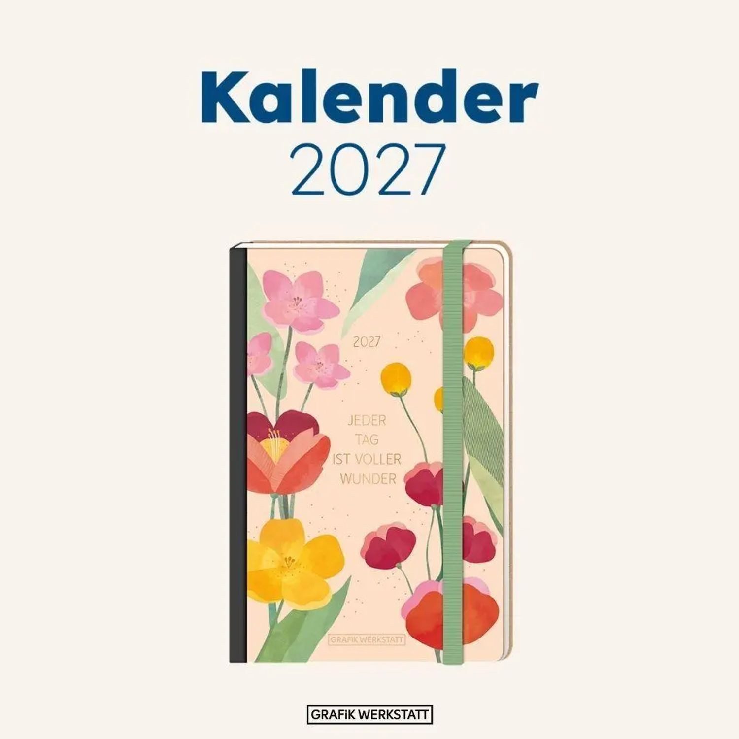 Grafik Werkstatt Taschenkalender Terminplaner Letterart 2027 Jeder Tag ist voller Wunder