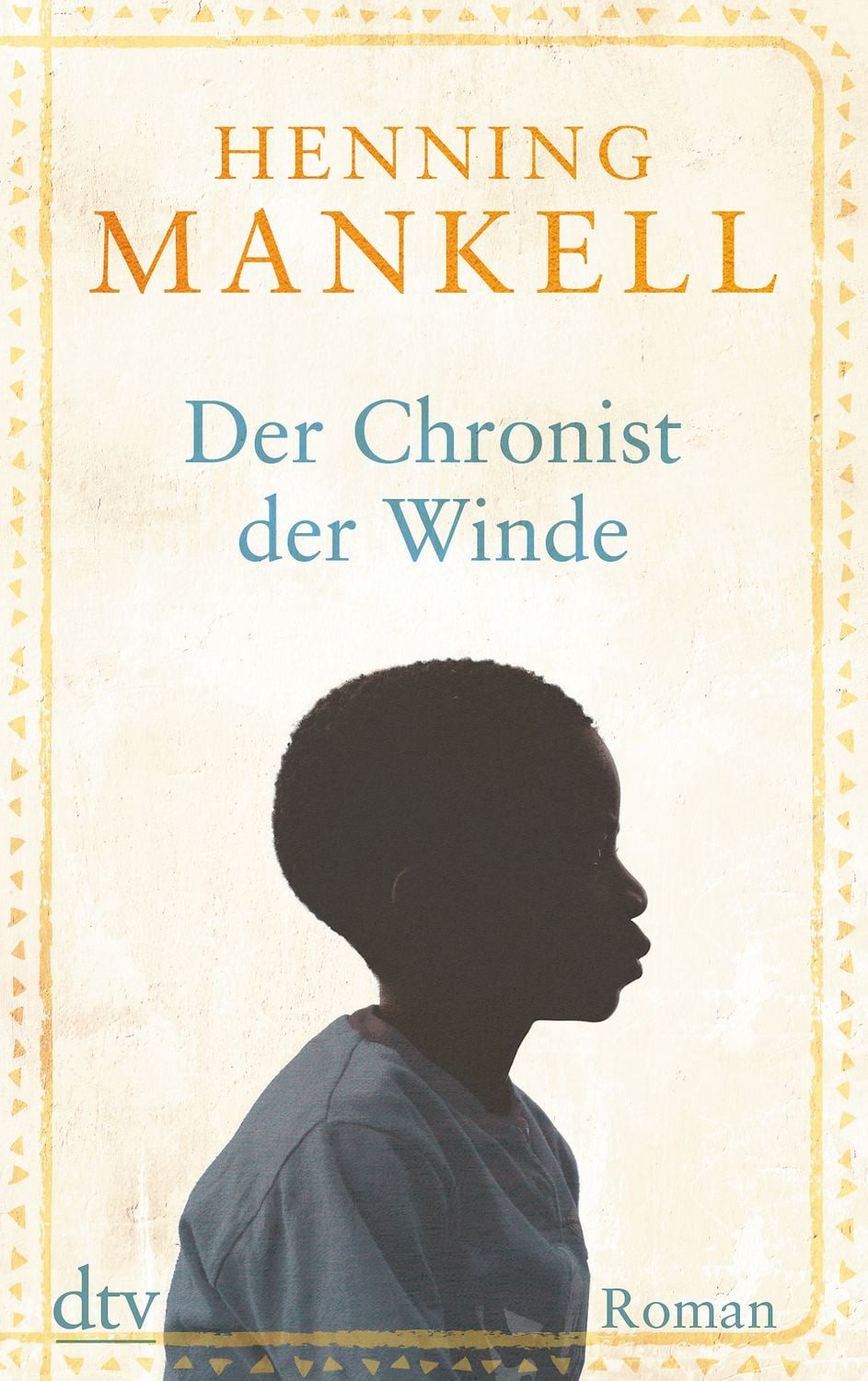 Belletristik Der Chronist der Winde Roman Henning Mankell