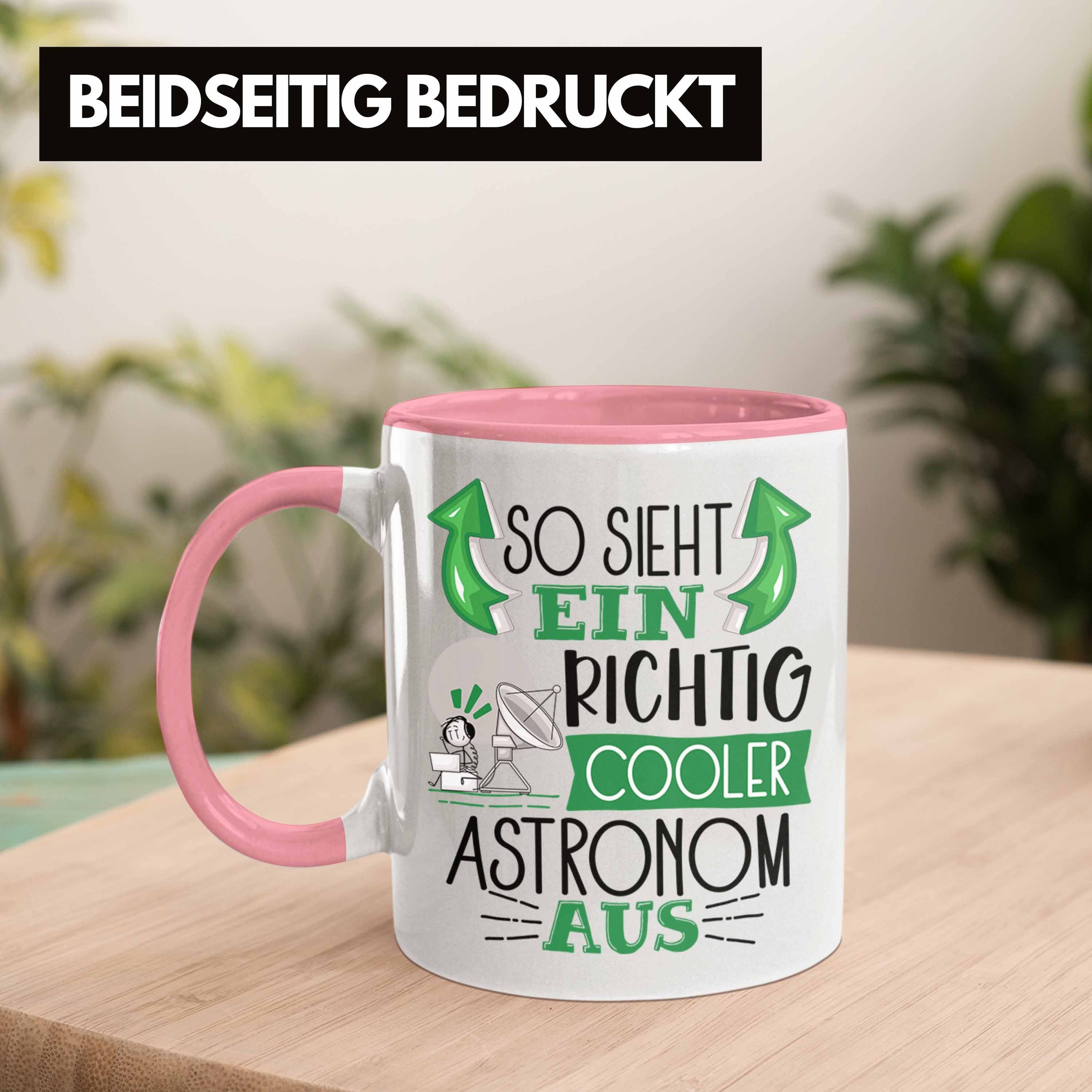 Trendation Tasse Astronom Tasse Geschenk Gesc Sieht Astronom Cooler Ein Richtig Rosa Aus So