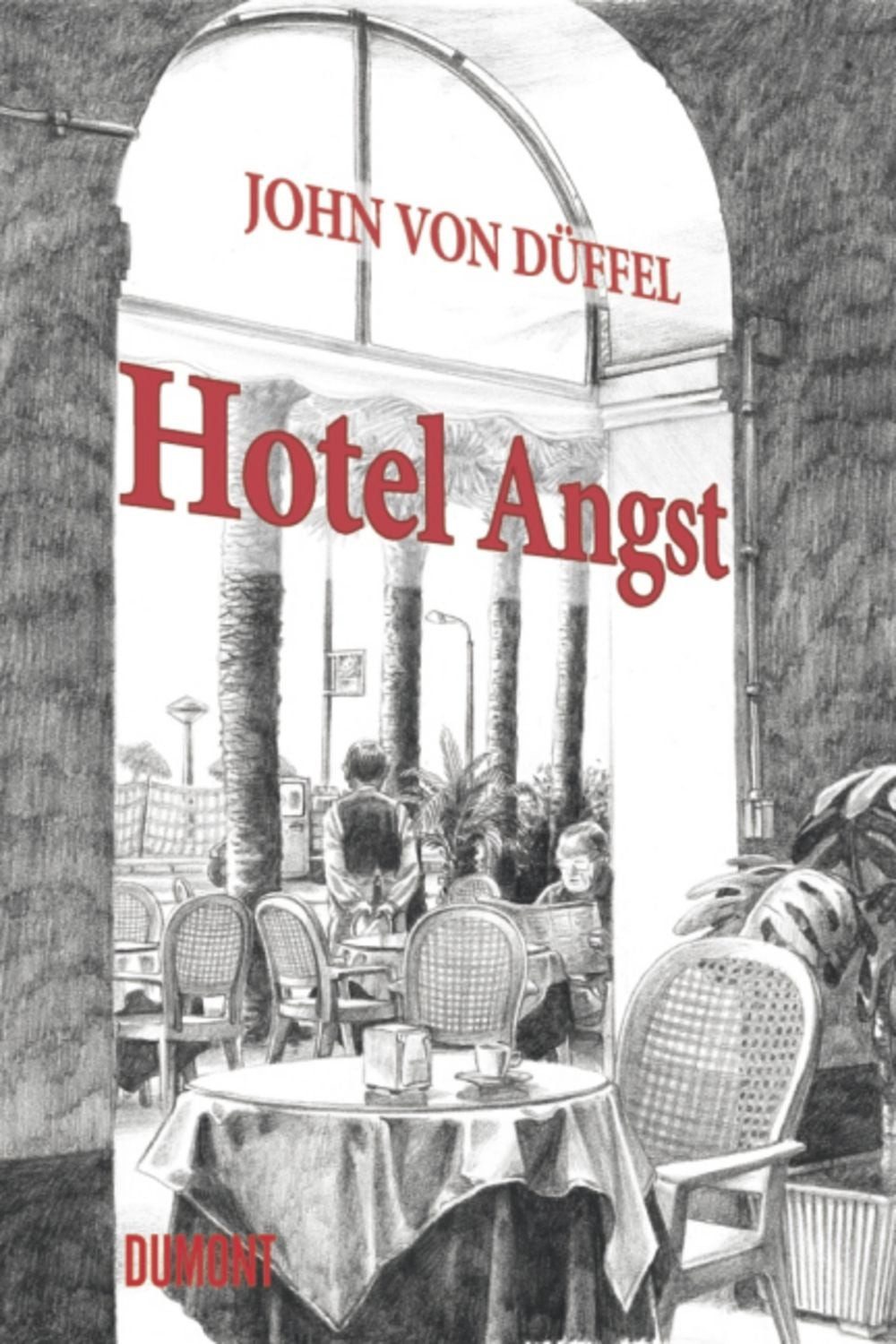 Hotel Angst / John von Düffel