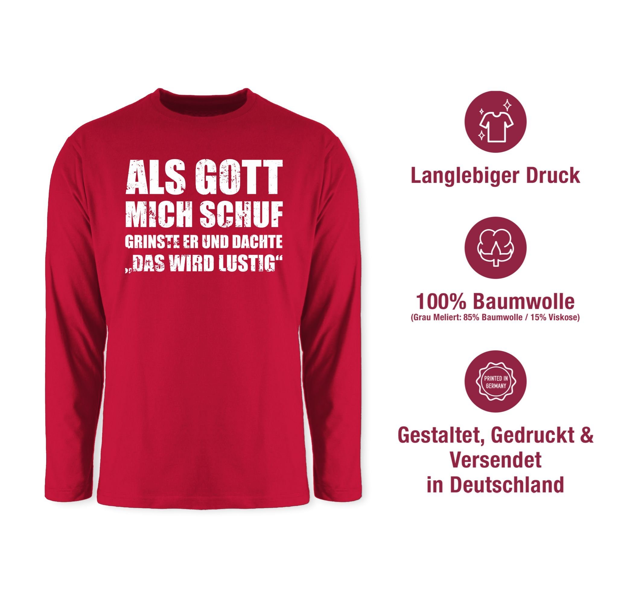 Spruch mich schuf Gott grinste Rundhalsshirt Lustige Statement Rot Als - 2 Sprüche Shirtracer Witziger er