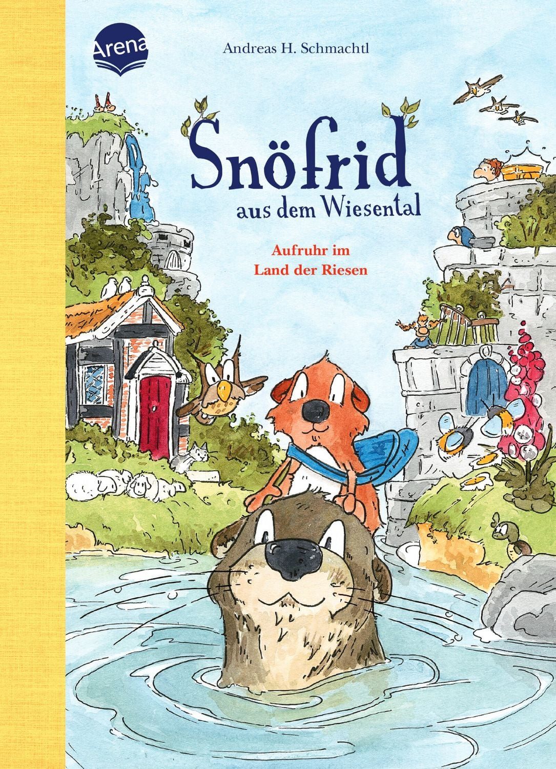 Snöfrid aus dem Wiesental (6). Aufruhr im Land der Riesen / Andreas H. Schmachtl, Vorlesebuch ab 4 Jahren