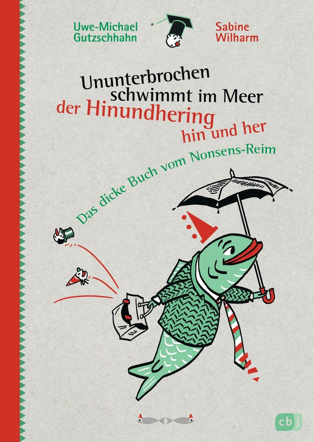 Ununterbrochen schwimmt im Meer der Hinundhering hin und her / Uwe-Michael Gutzschhahn