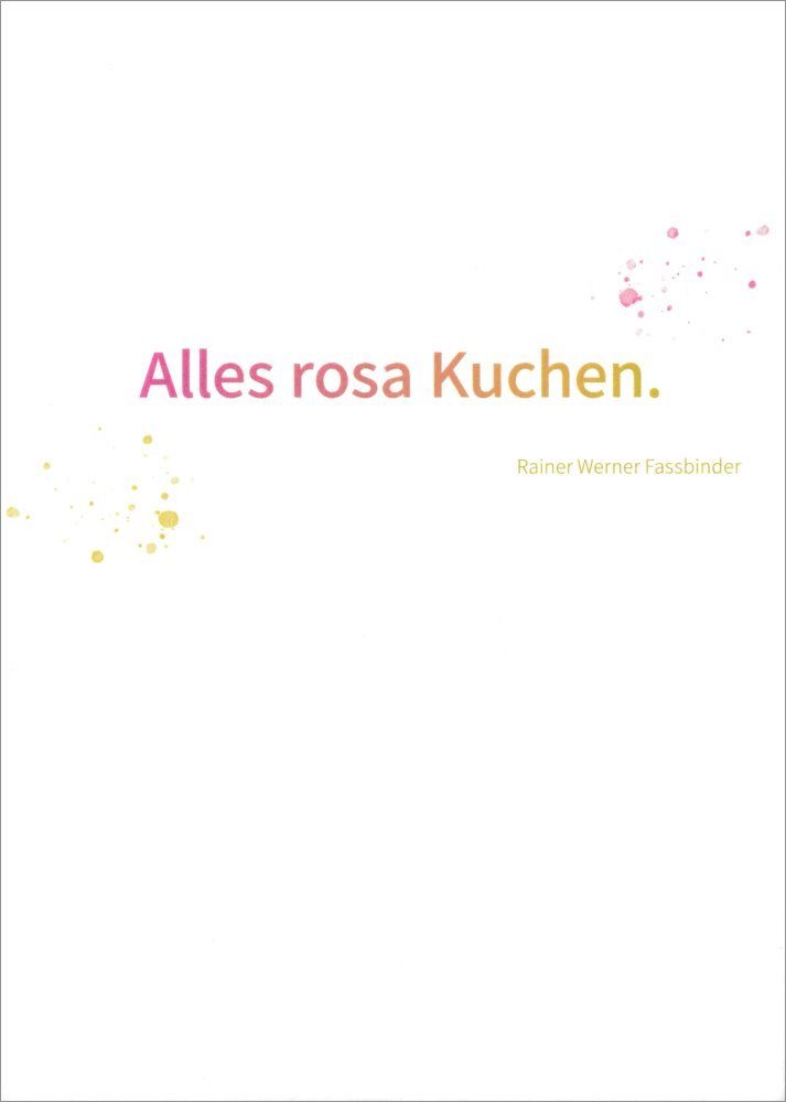Fassbinder)" "Alles rosa Postkarte Kuchen. (Rainer Werner