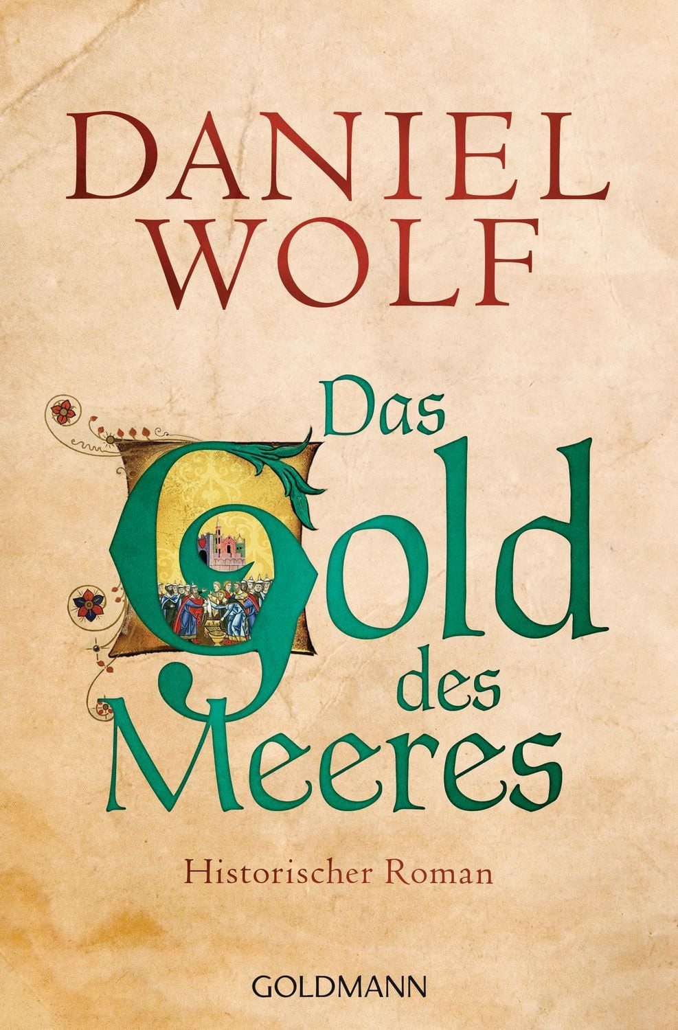 Belletristik Das Gold des Meeres / Fleury Band 3 Historischer Roman Daniel Wolf