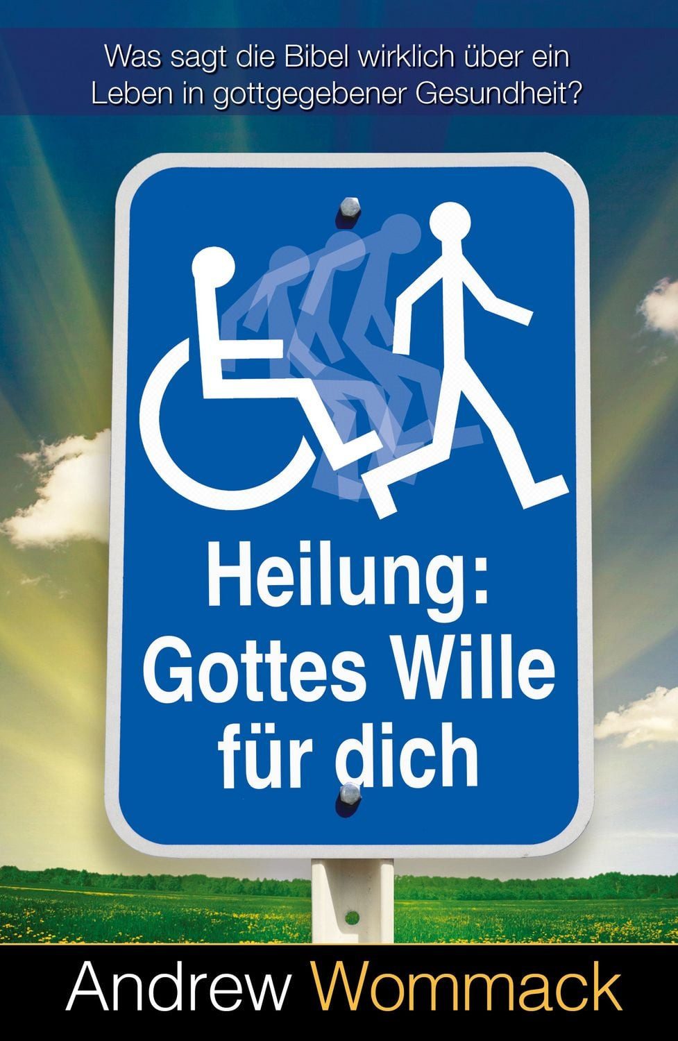 Heilung: Gottes Wille für dich / Andrew Wommack