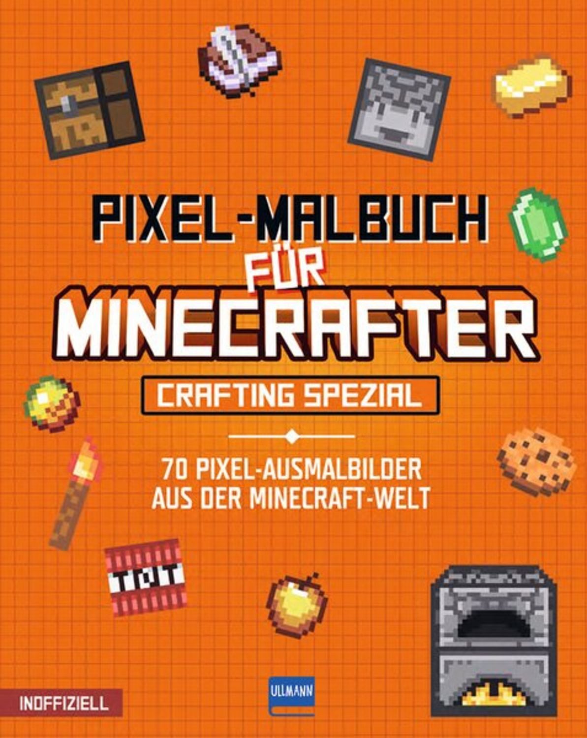 Pixel-Malbuch für Minecrafter – Crafting Spezial - 70 Pixel-Ausmalbild / diverse