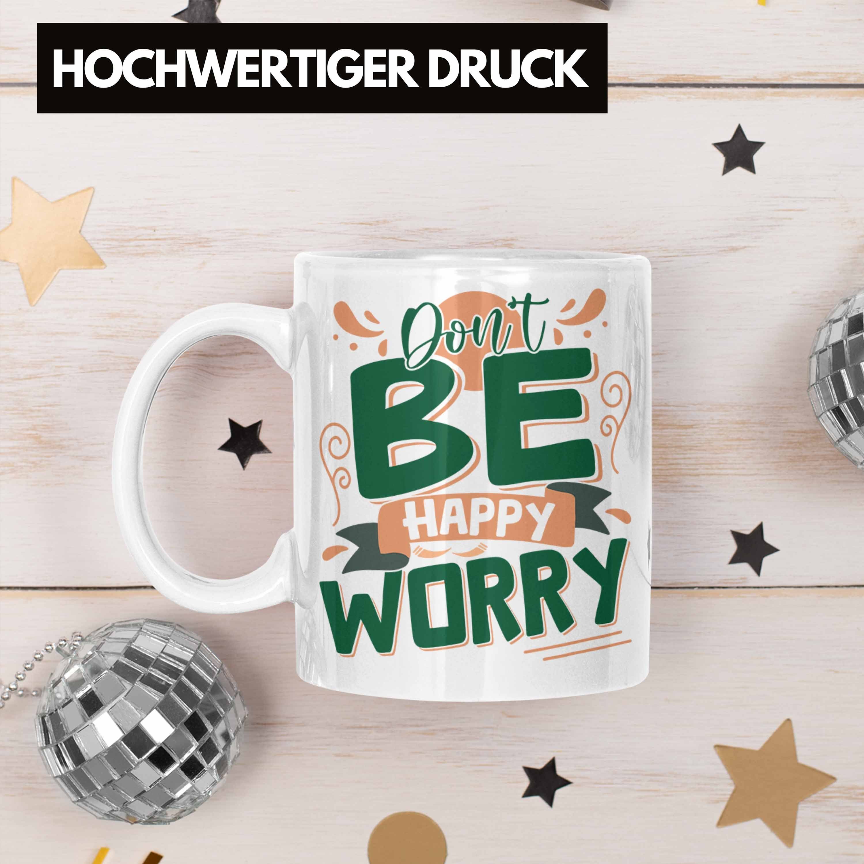 - Weiss Geschenk Tasse Gesche Depression Worry Anti Don't Trendation Be Happy Sarkasmus Tasse