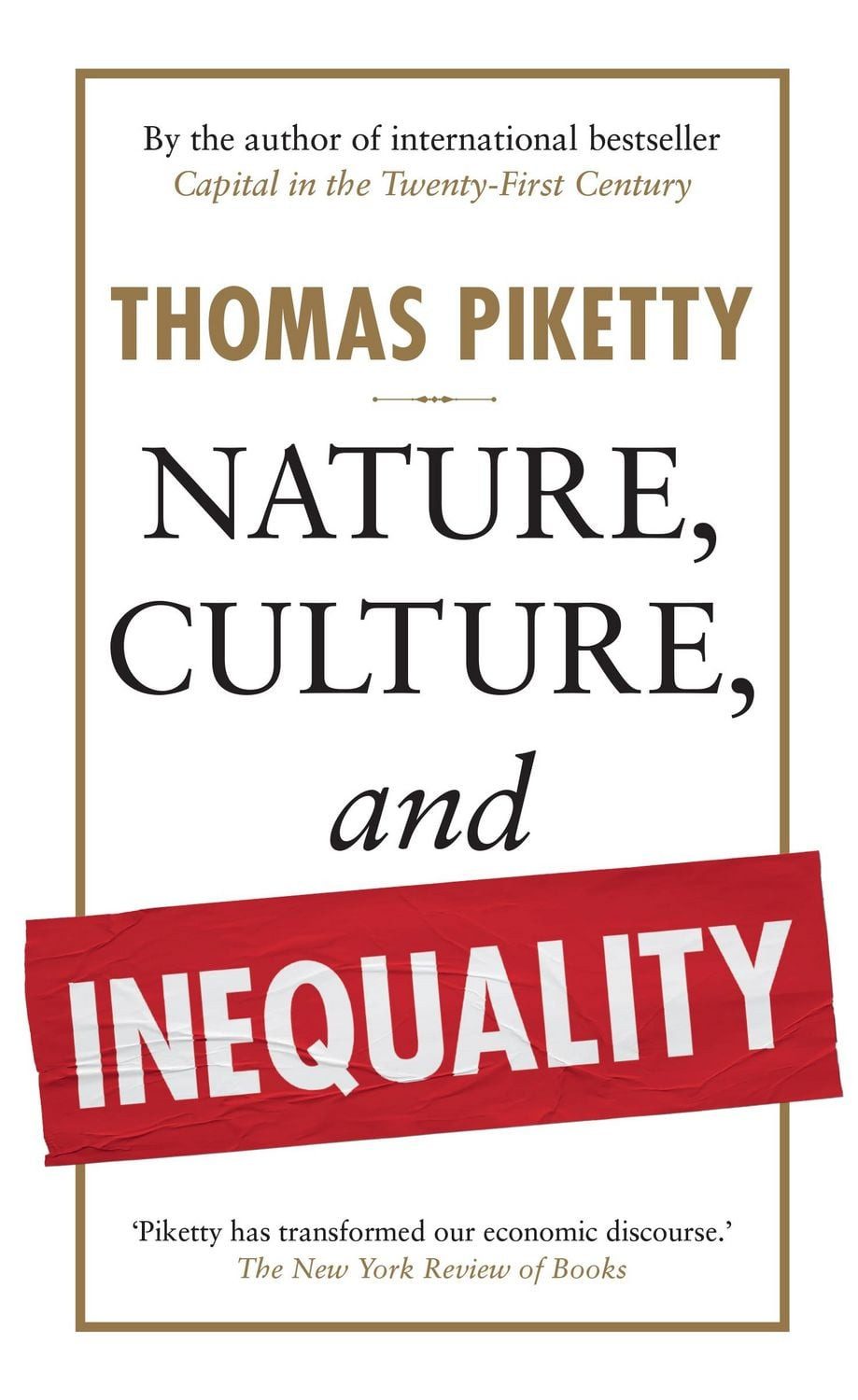 Nature, Culture, and Inequality / Thomas Piketty, A Comparative and Historical Perspective