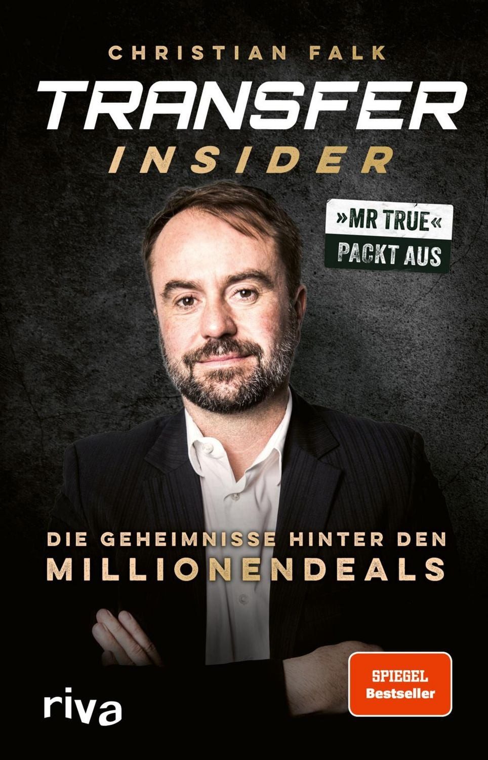 Transfer-Insider Die Geheimnisse hinter den Millionendeals / Christian Falk, X