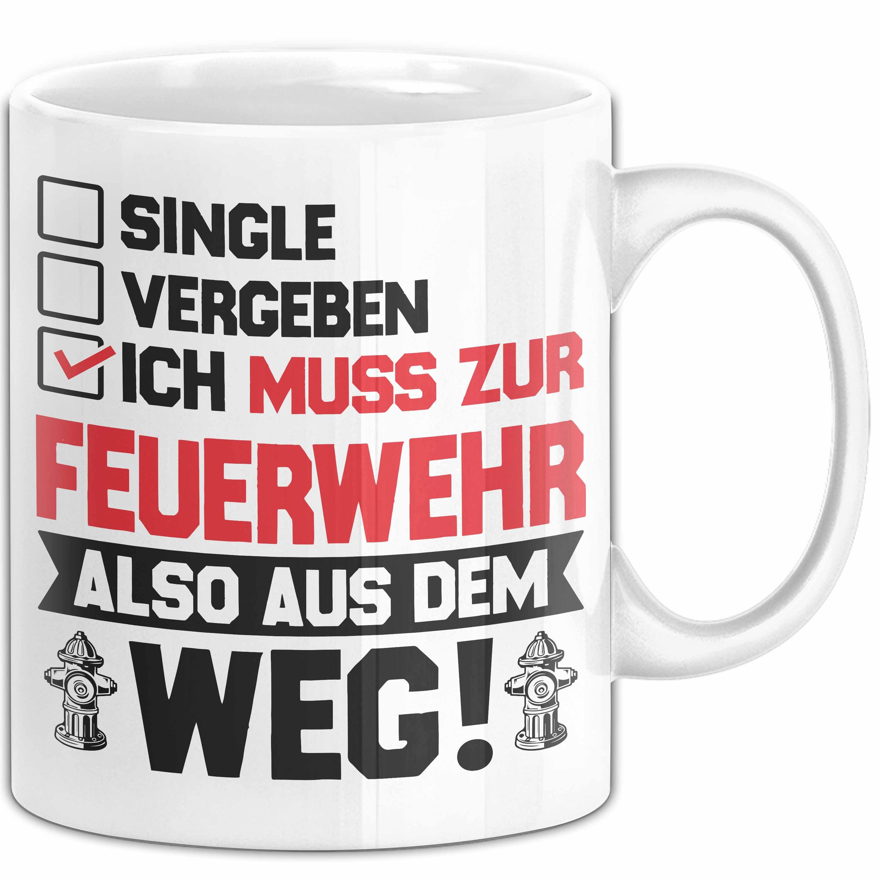 Trendation Tasse Feuerwehr Tasse Geschenk Single Vergeben Ich Muss Zur Feuerwehr Also A