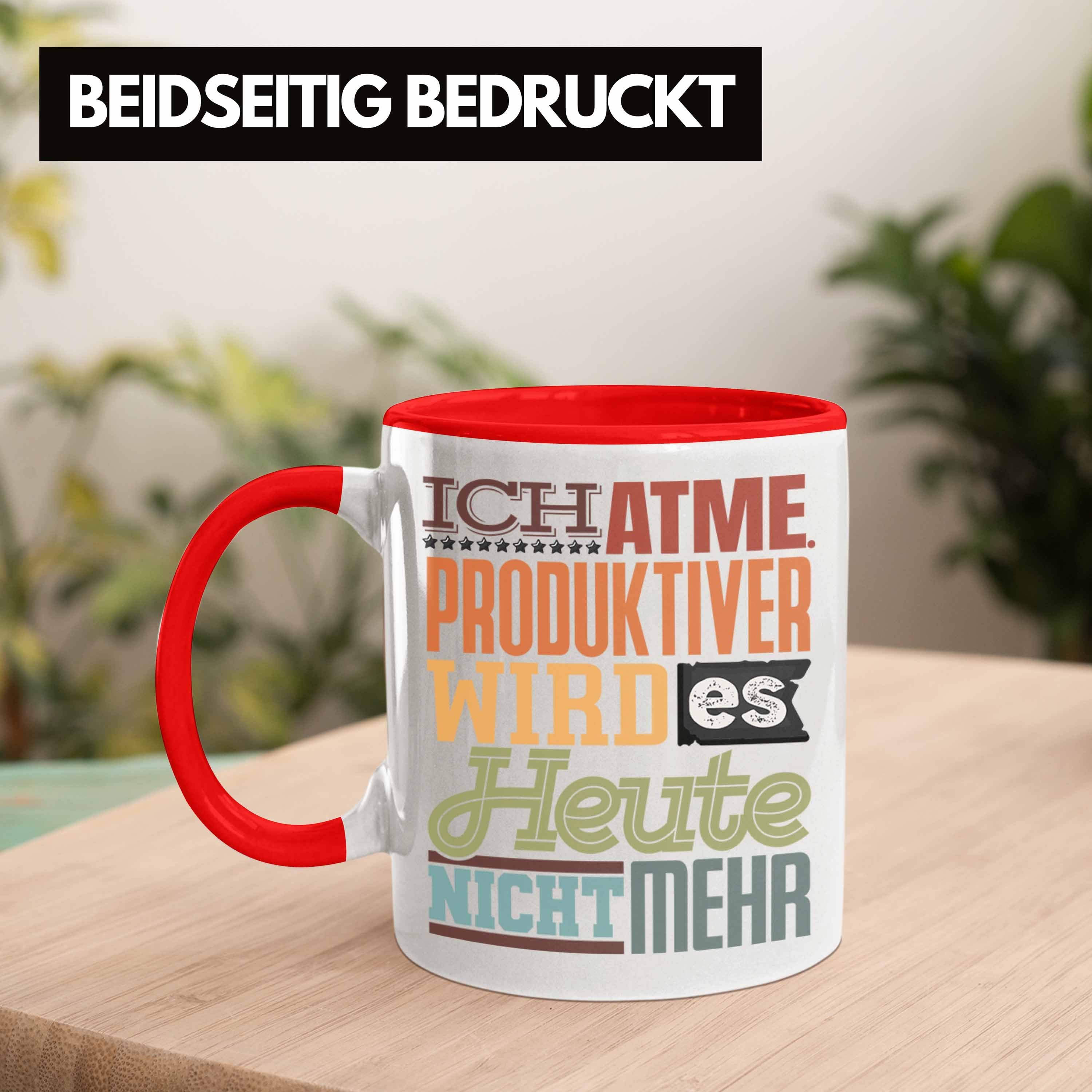 Trendation Tasse Wird Es Nicht Tasse Geschenk Heute Ich Kollegin Rot Produktiver Atme Mehr