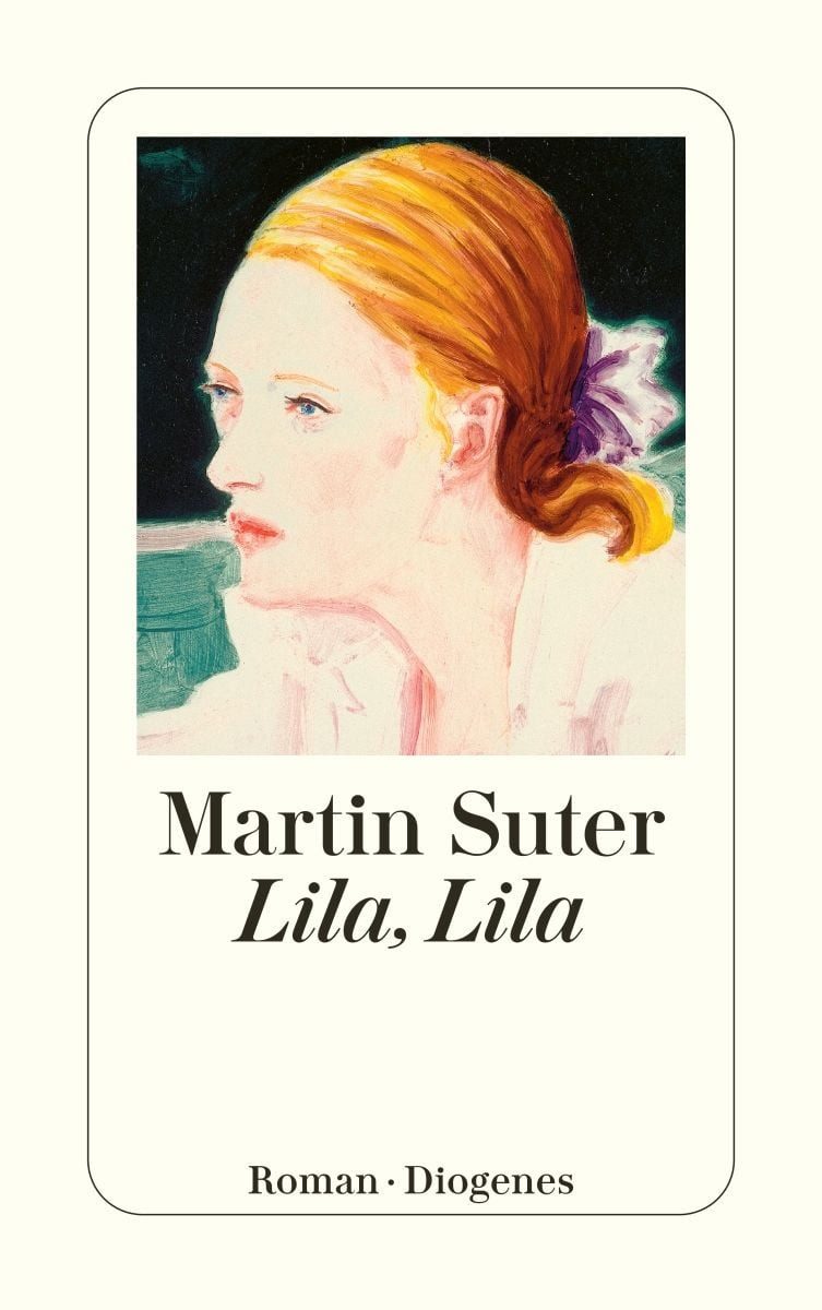 Lila, Lila / Martin Suter, verliebt, berühmt...zu dritt
