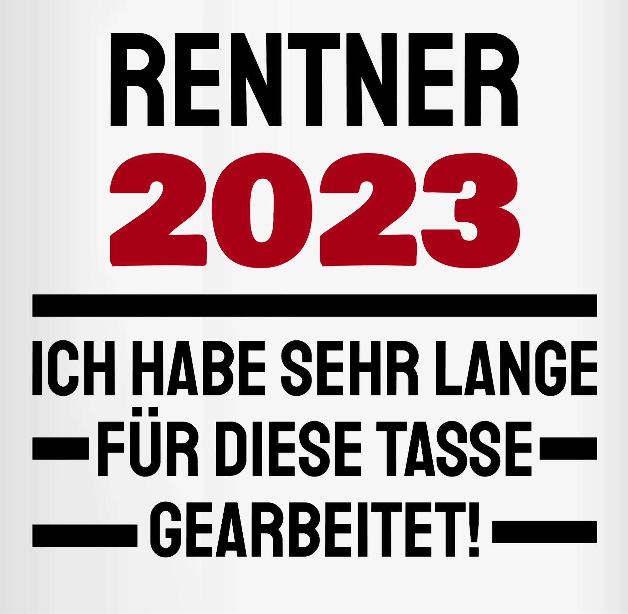 Shirtracer lange Rentner gearbeitet, 2023 Geschenk habe 1 Tasse - diese für Ich Tasse sehr Weiß Kaffeetasse Keramik, Rente