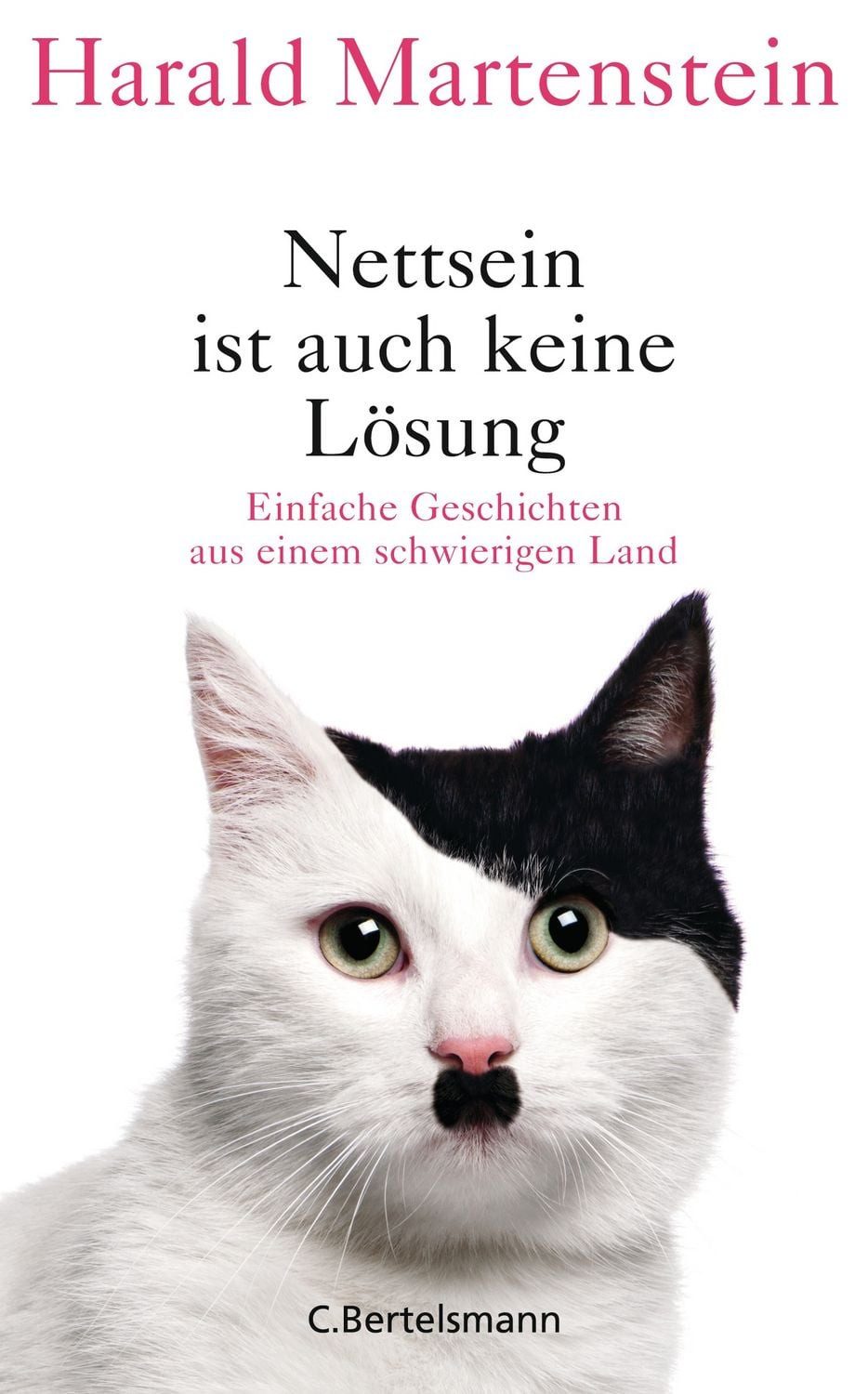 Nettsein ist auch keine Lösung / Harald Martenstein