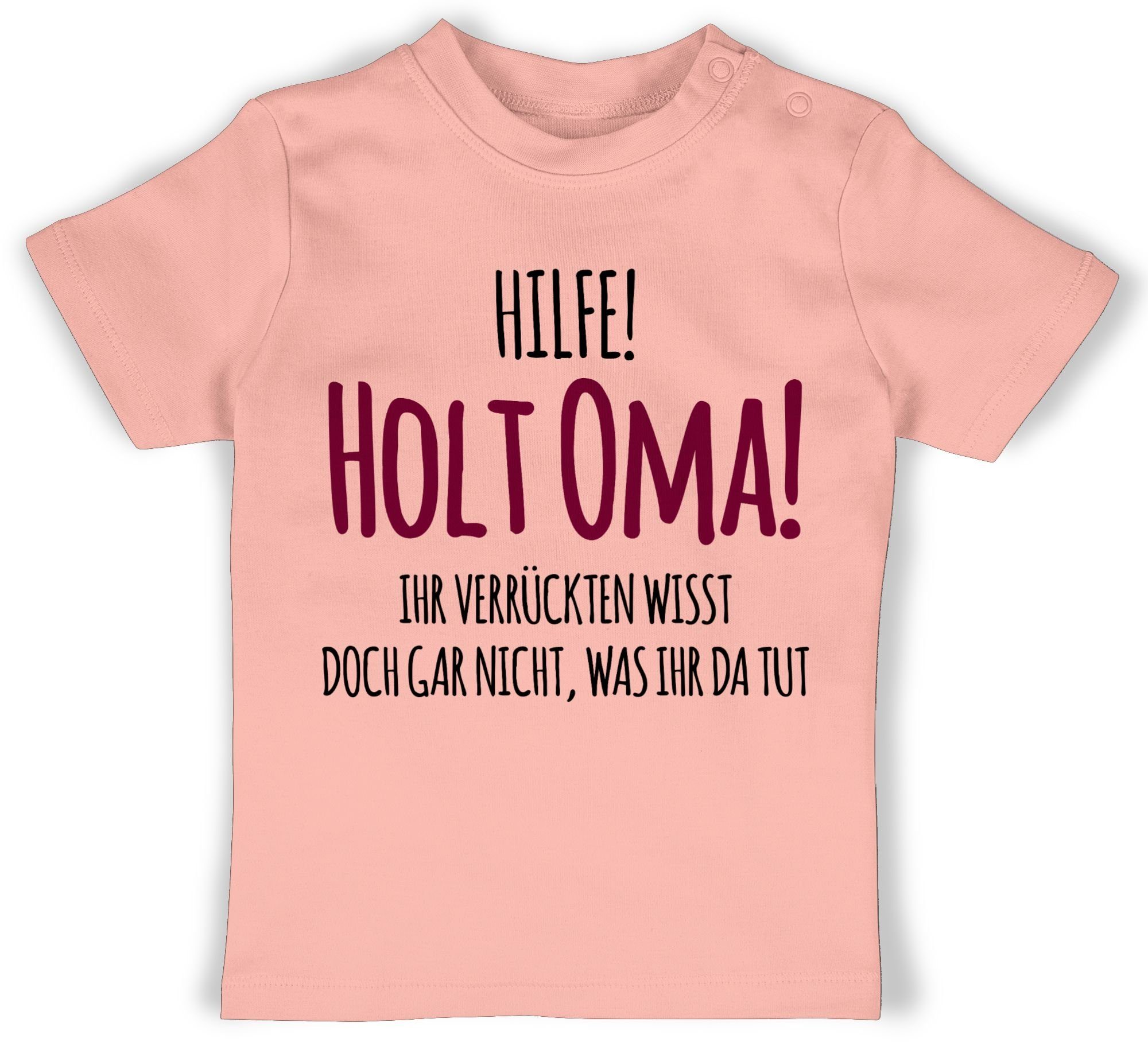 Shirtracer T-Shirt Hilfe Holt Oma - Geschenk Geburt Omi Sprüche Baby