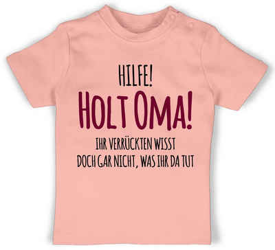 Shirtracer T-Shirt Hilfe Holt Oma - Geschenk Geburt Omi Sprüche Baby
