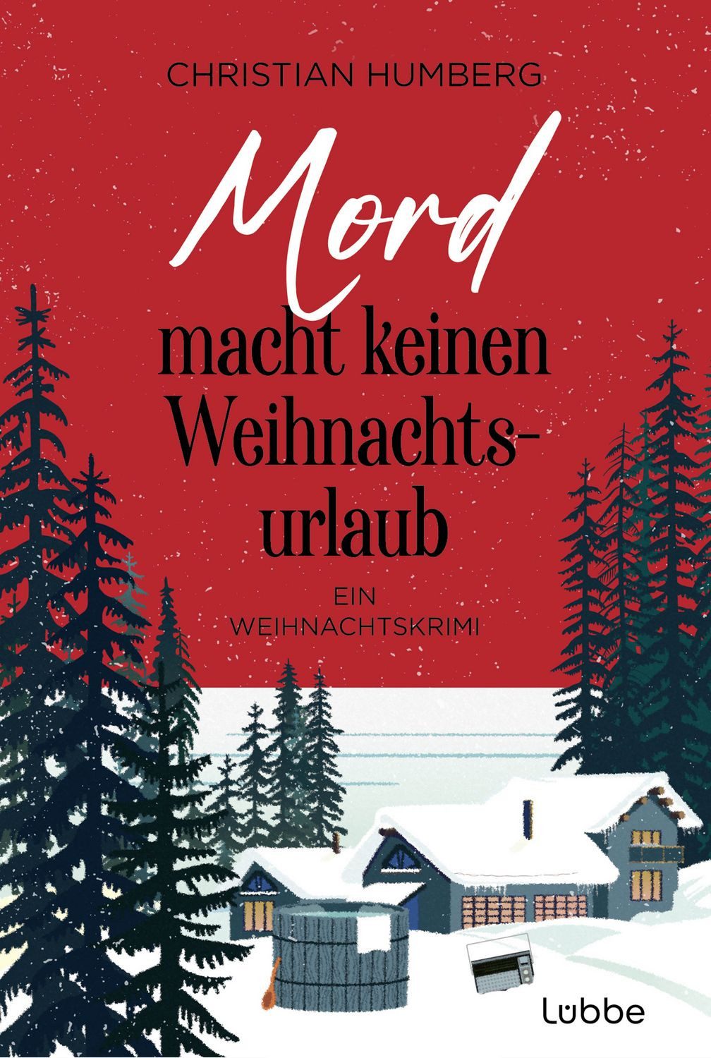 Mord macht keinen Weihnachtsurlaub / Christian Humberg