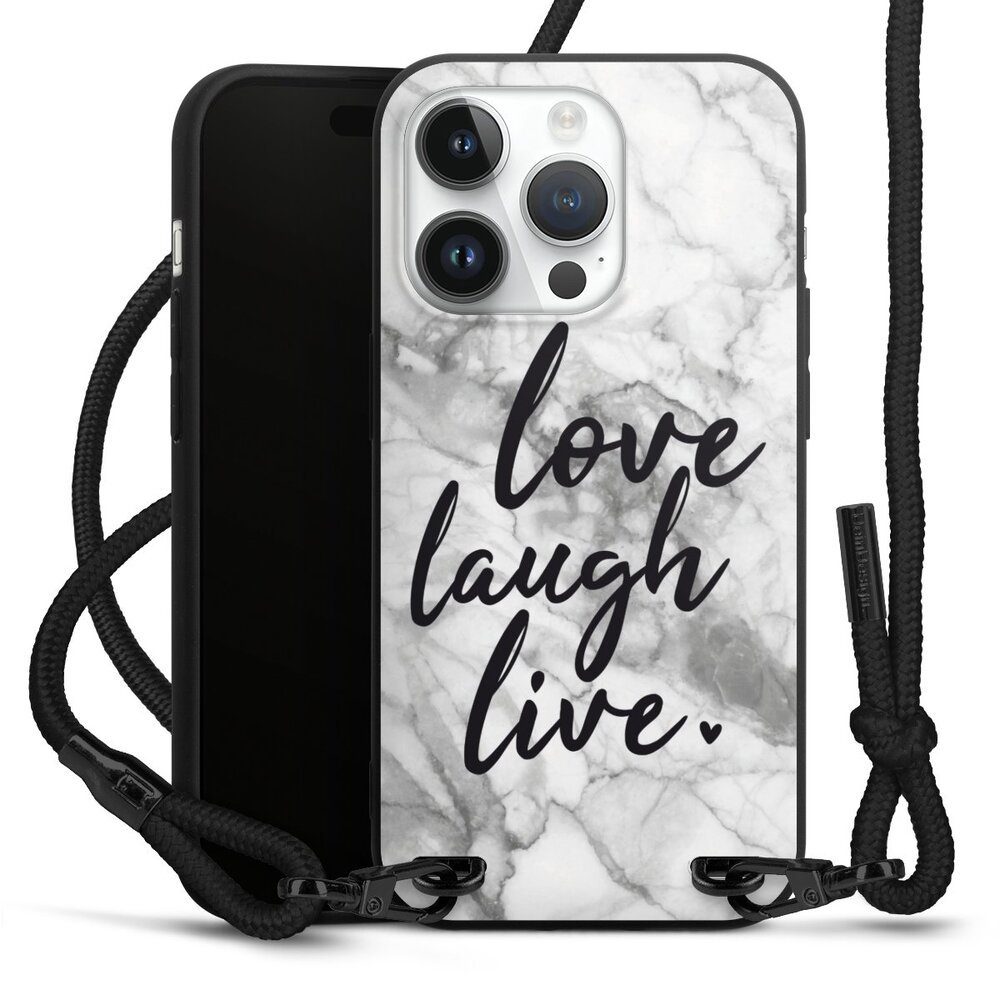 DeinDesign Handyhülle Marmor Sprüche Liebe Love, Laugh, Live Marmor, Apple iPhone 14 Pro Premium Handykette Hülle mit Band Cover mit Kette